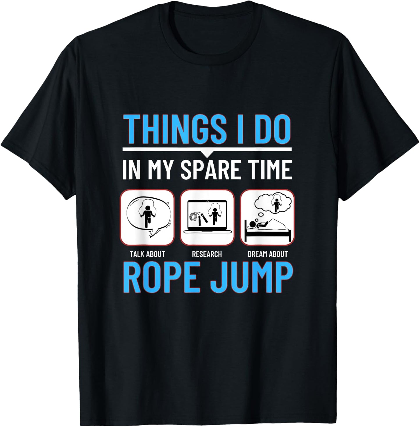 Jumping Rope Things I Do In My Spare Time Funny Rope Jump T-Shirt - T-Shirt | Black