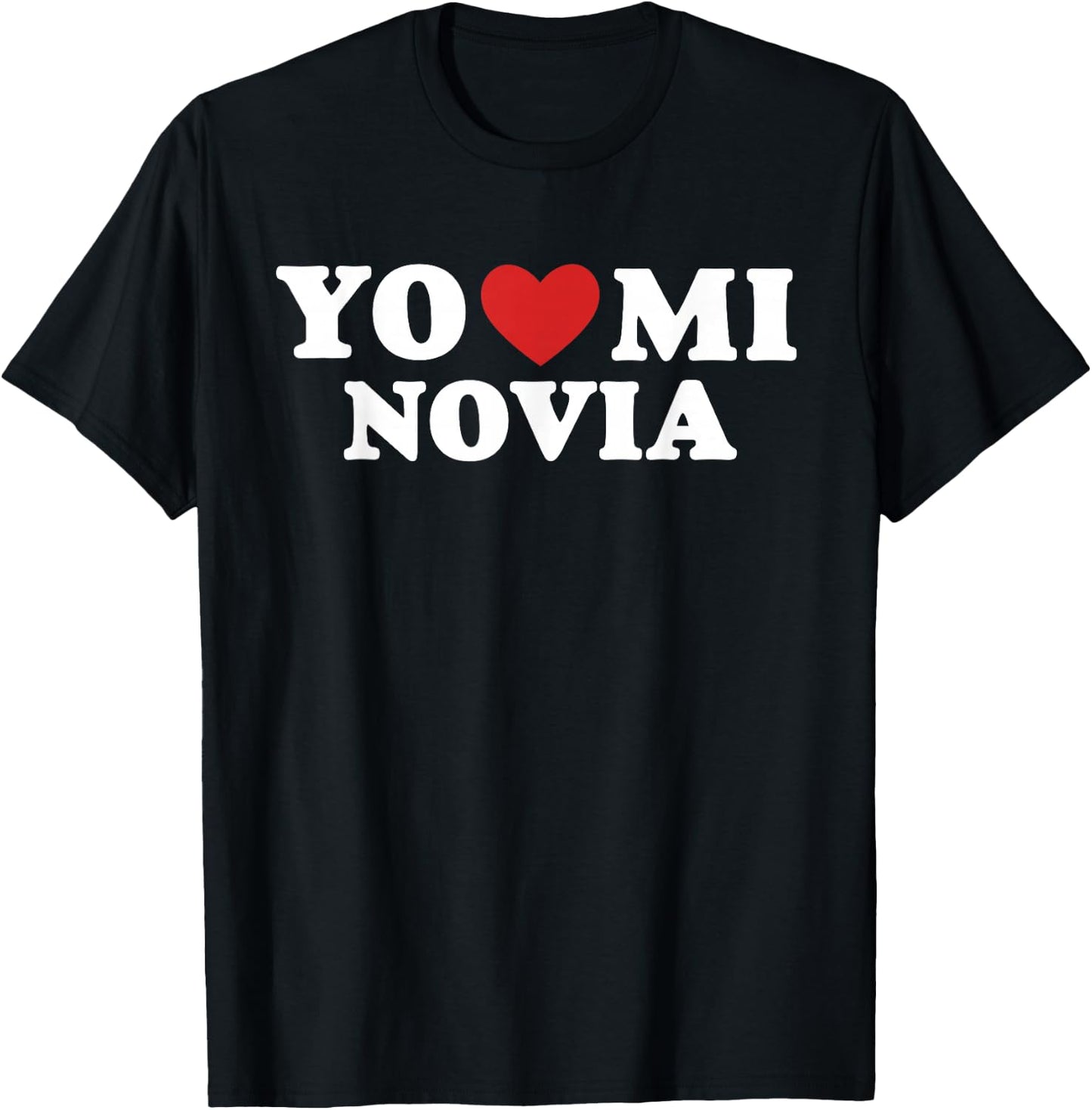 Yo Amo A Mi Novia Heart Love Latino T-Shirt - T-Shirt | Black