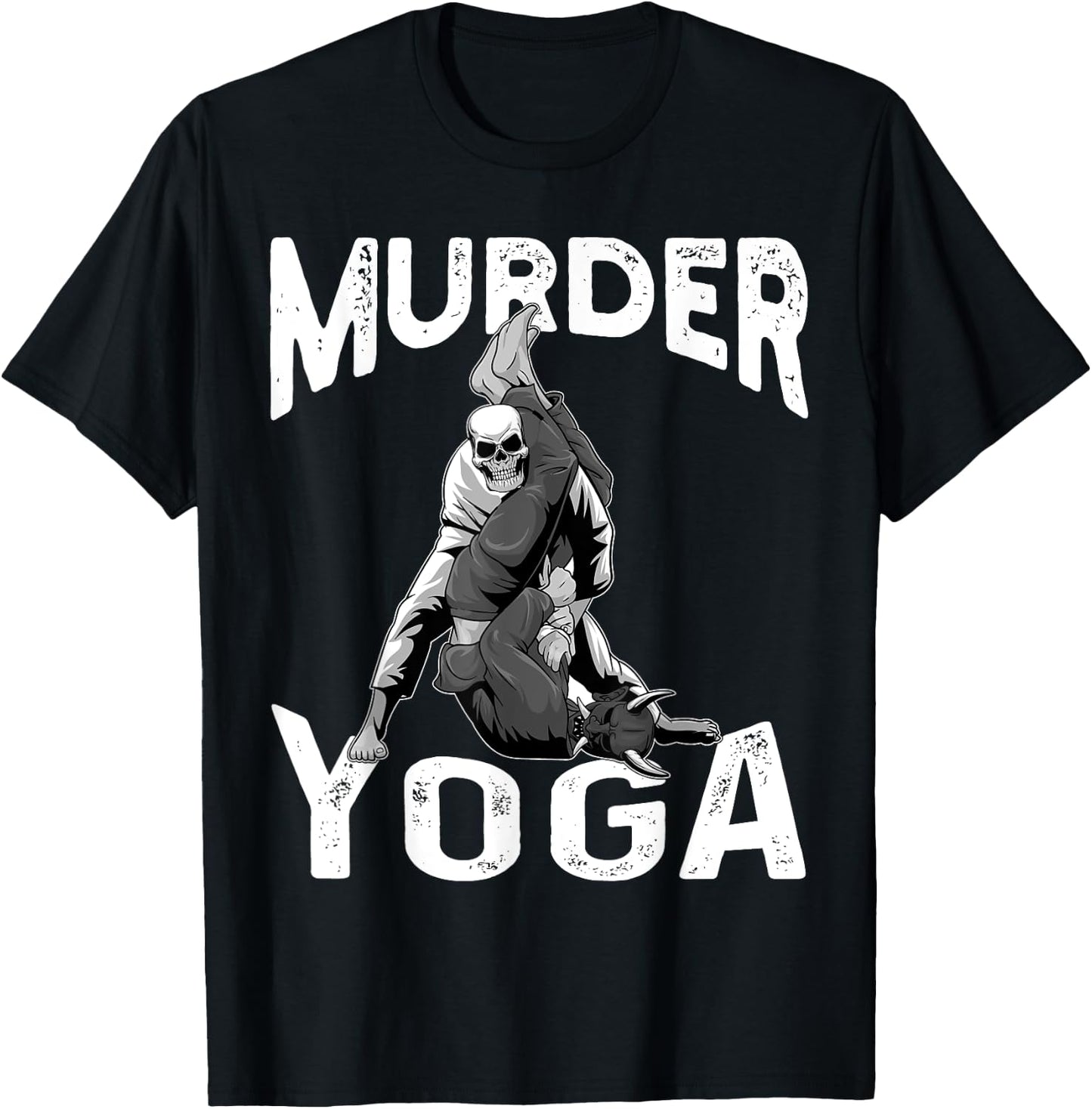 Murder Yoga BJJ Brazilian Jiu Jitsu BJJ Grappling NoGi T-Shirt - T-Shirt | Black