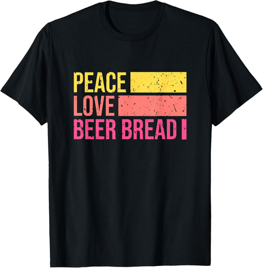 Peace Love Beer Bread Making Maker Gift Retro T-Shirt - T-Shirt | Black