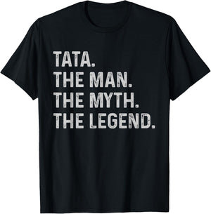Tata The Man The Myth The Legend - Funny Gift Tata T-Shirt - T-Shirt | Black