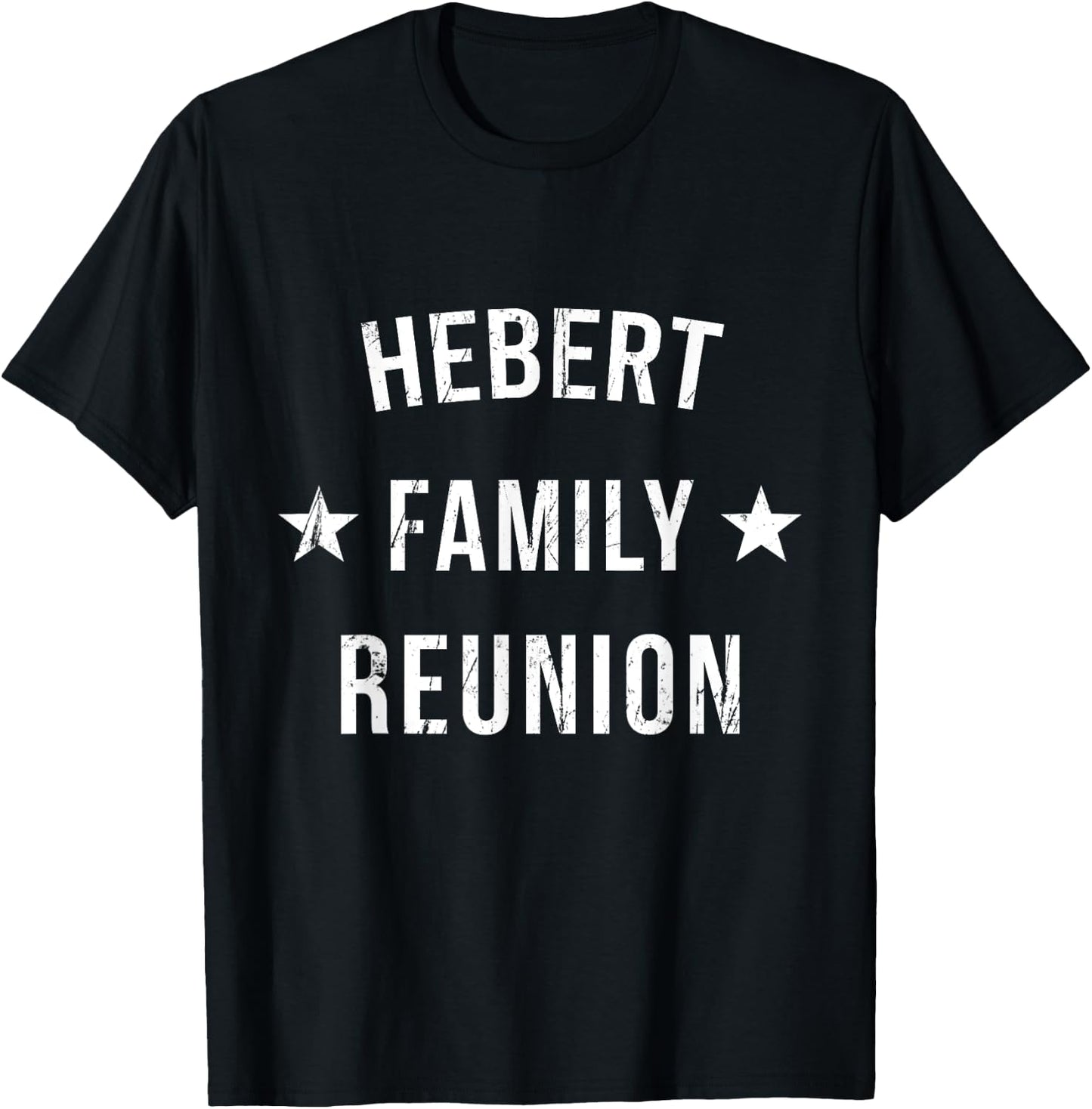 HEBERT Family Reunion Matching Squad First Last Name T-Shirt - T-Shirt | Black