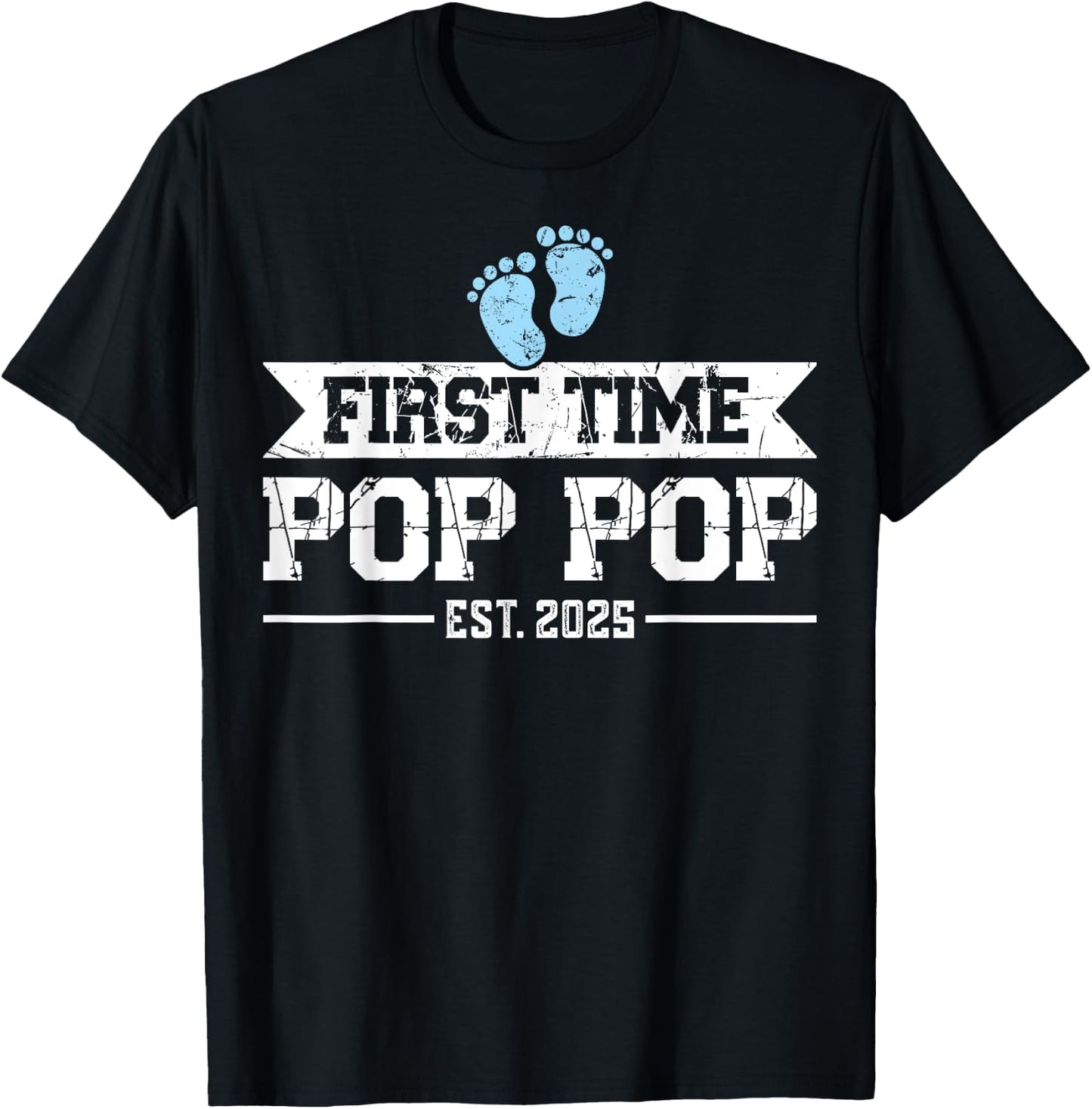 First Time Pop Pop Est 2025 New Grandpa Baby Announcement T-Shirt - T-Shirt | Black