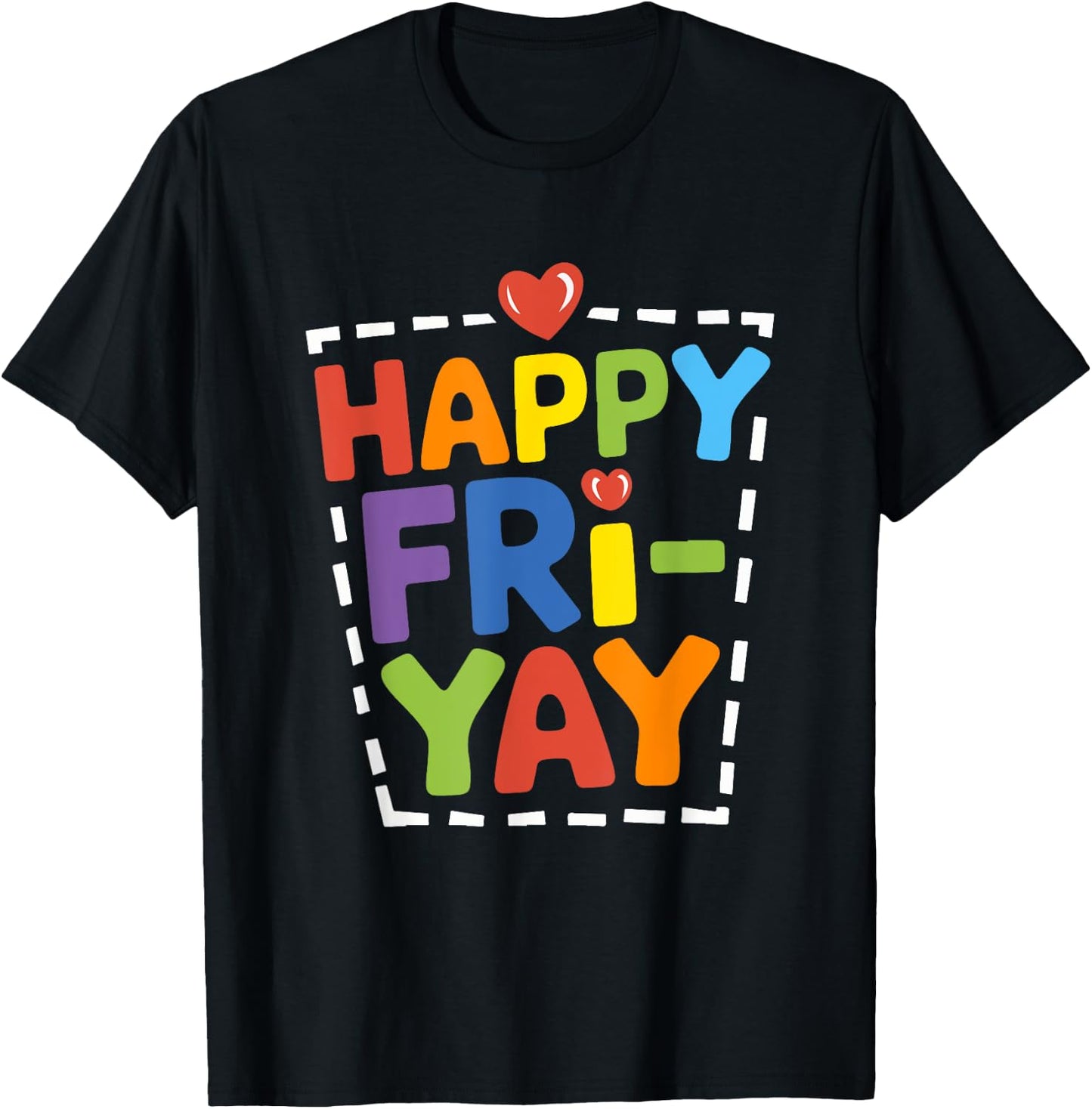 Happy Fri-Yay Funny Teacher Life Weekend Pun Happy Friday T-Shirt - T-Shirt | Black