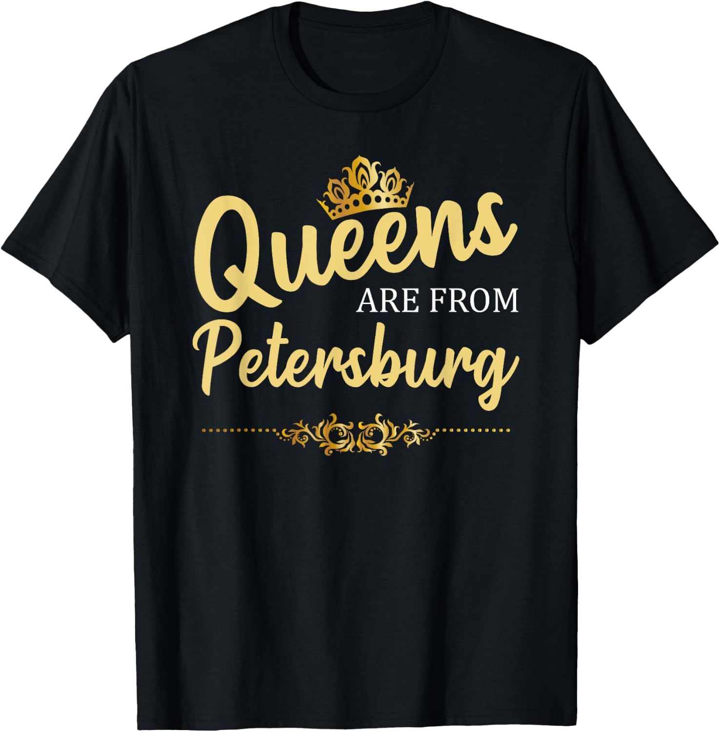 Queens Are From PETERSBURG VA VIRGINIA Funny Home Roots Gift T-Shirt - T-Shirt | Black