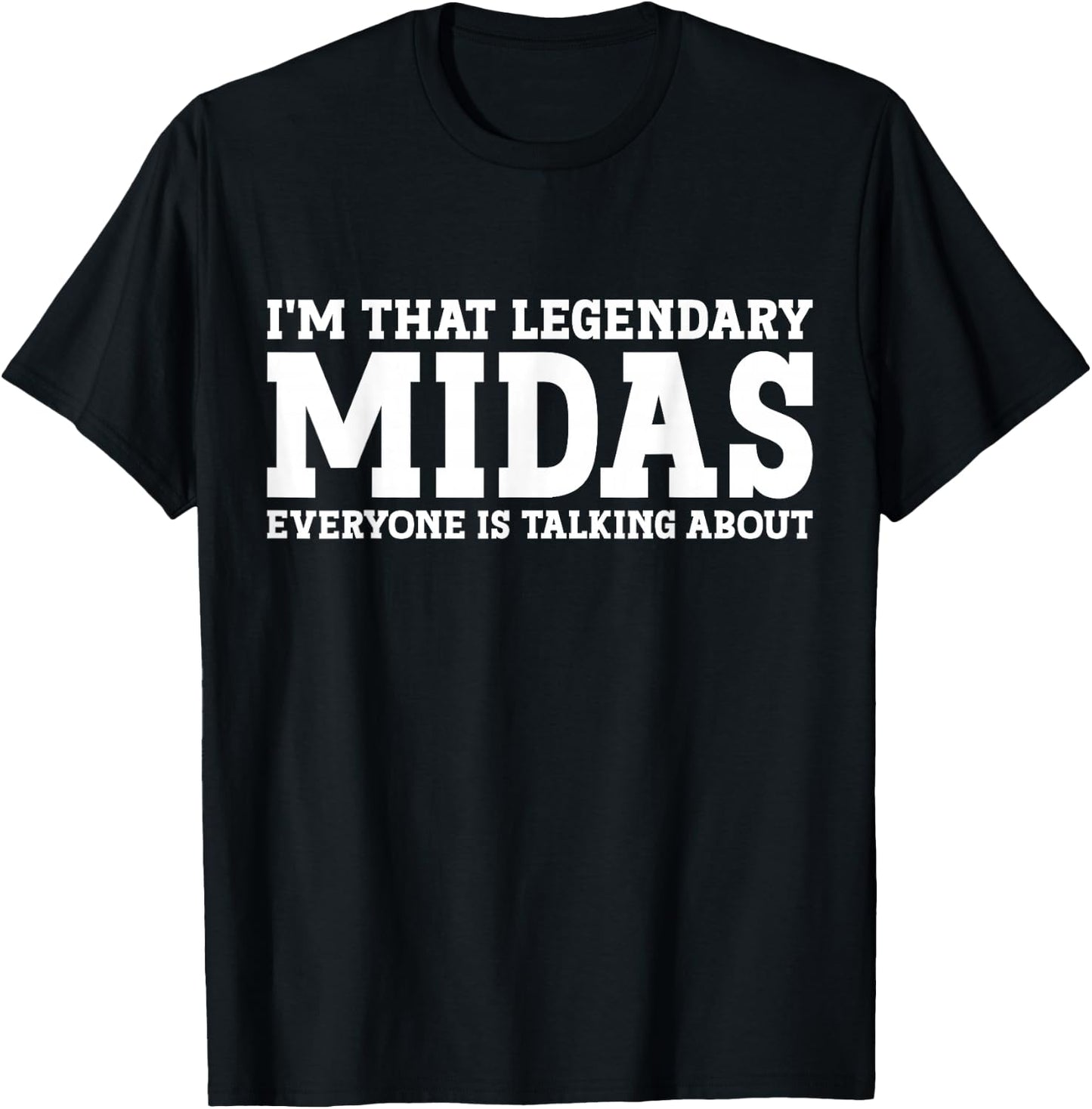 Midas Personal Name First Name Funny Midas T-Shirt - T-Shirt | Black