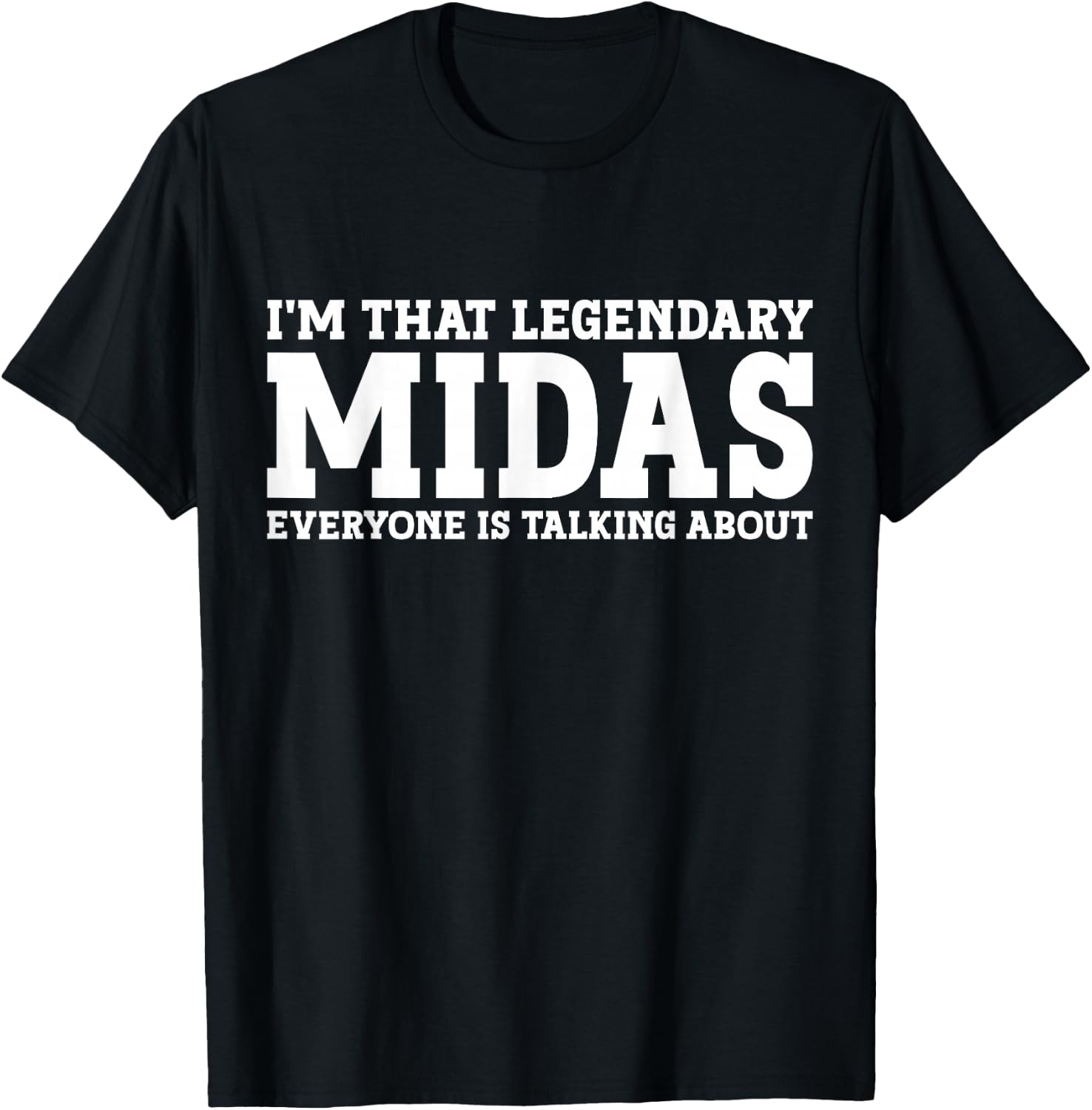 Midas Personal Name First Name Funny Midas T-Shirt - T-Shirt | Black