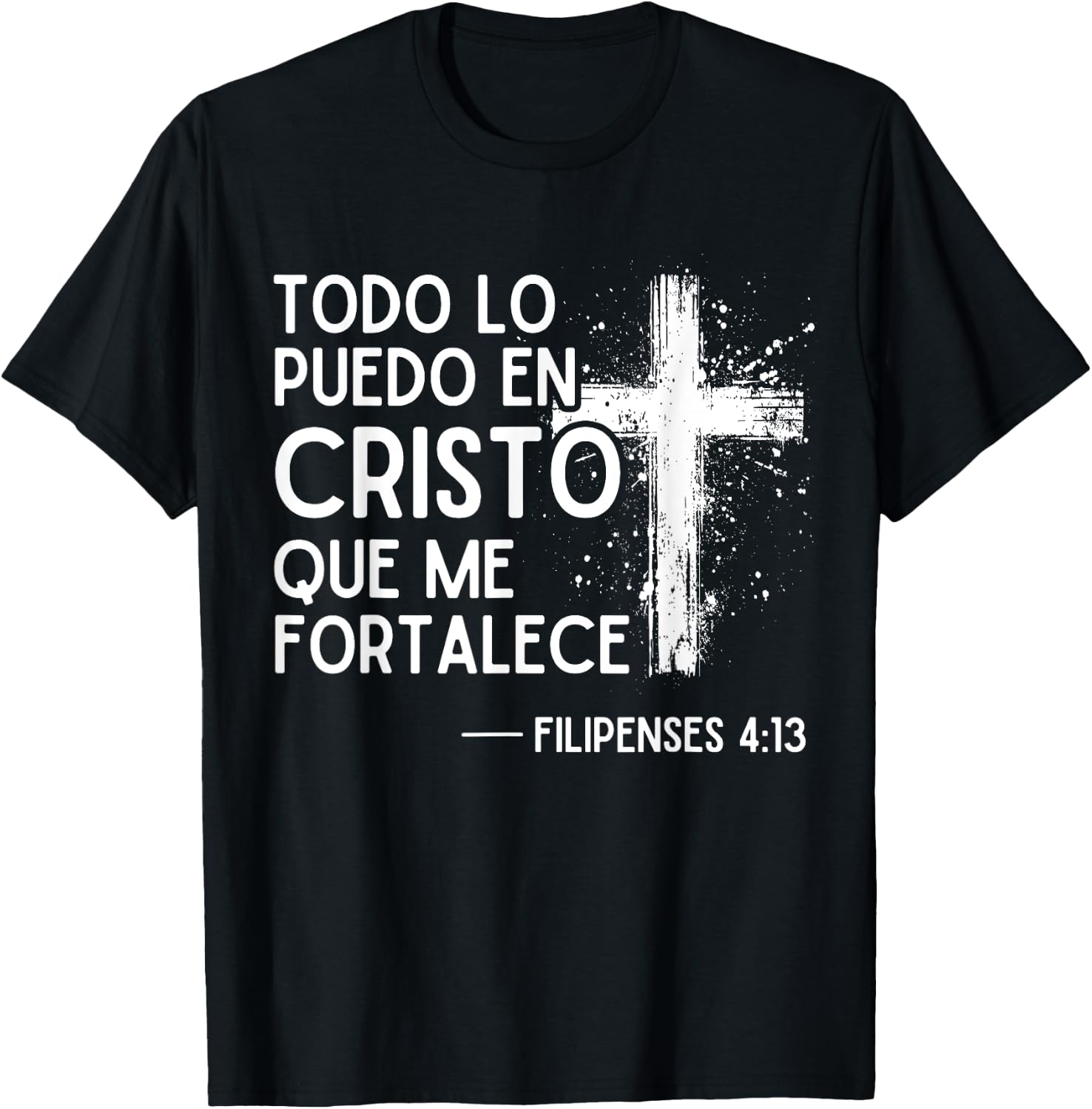 Filipenses 4:13 4 13, with Bible Verses in Spanish Christian T-Shirt - T-Shirt | Black