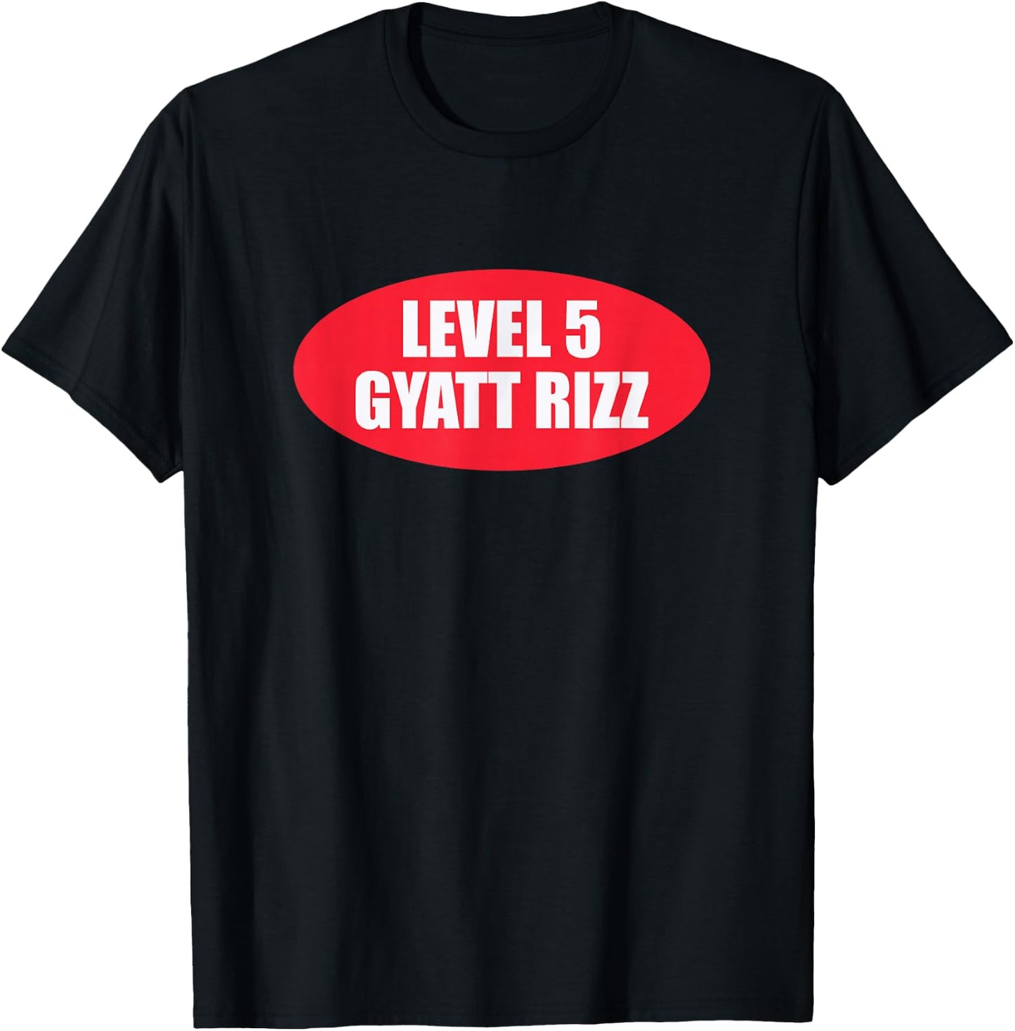 Level 5 Gyatt Rizz Gen Z Gen Alpha Slang Meme Line T-Shirt - T-Shirt | Black