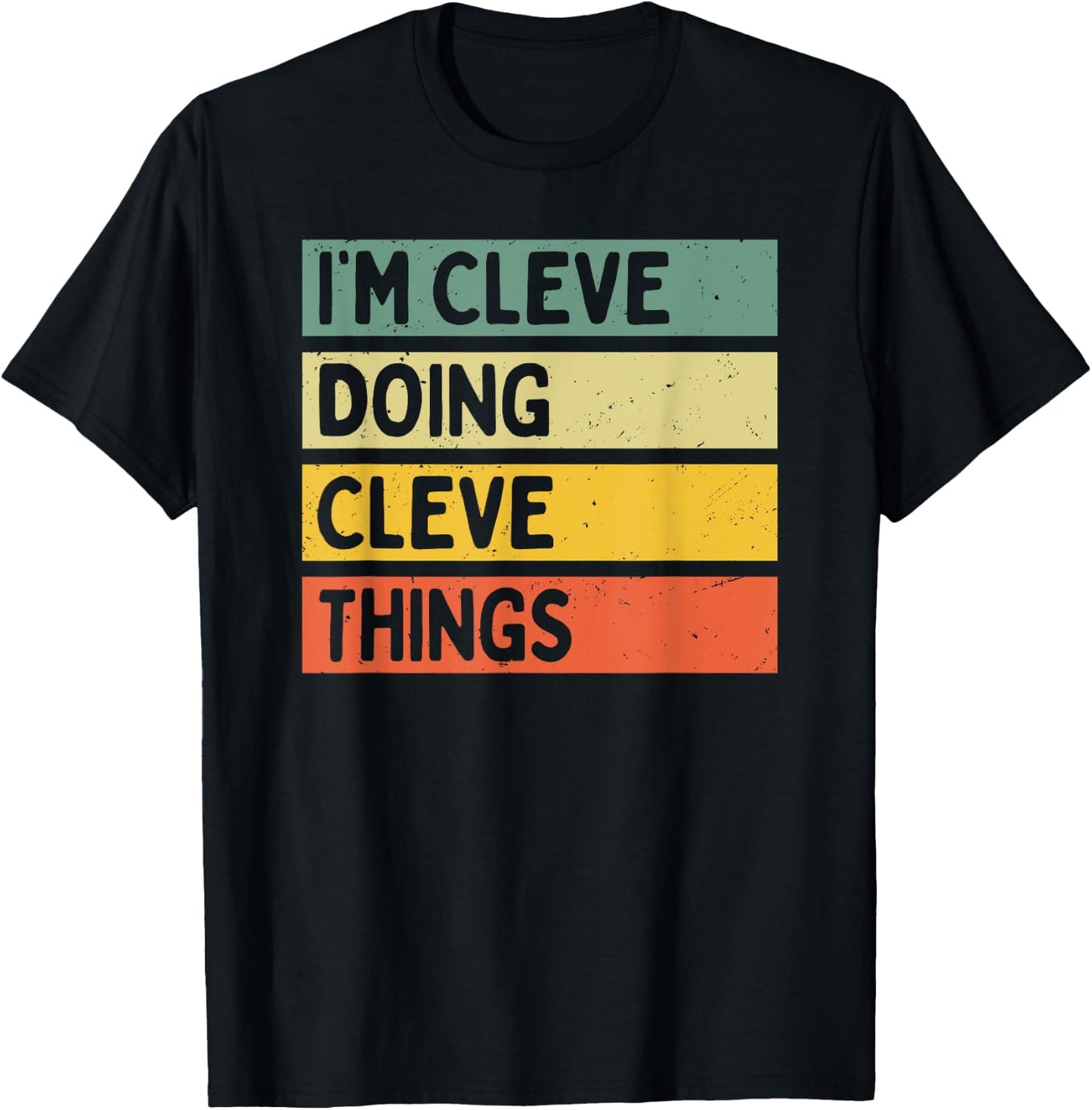 I'm Cleve Doing Cleve Things Funny Personalized Quote T-Shirt - T-Shirt | Black