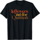 Funny Leftovers Are For Quitters Thanksgiving T-Shirt - T-Shirt | Black