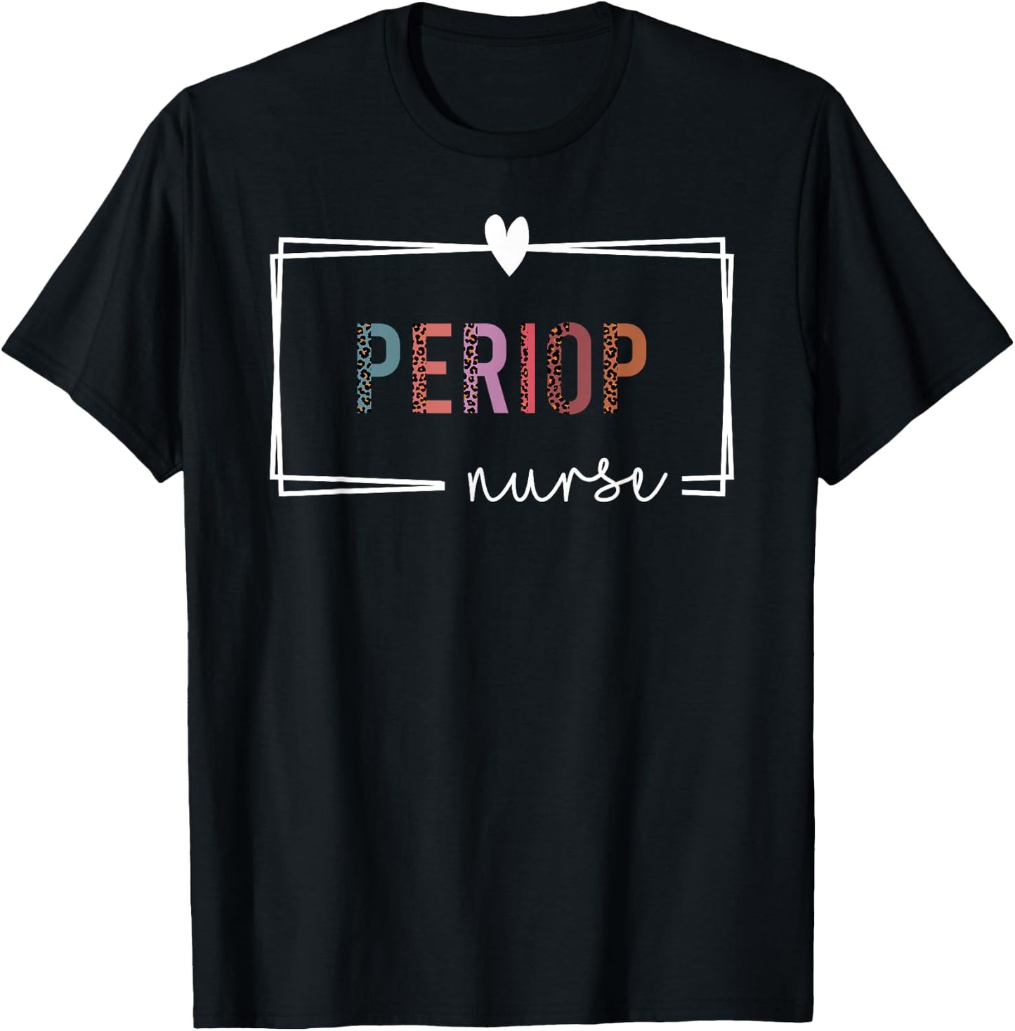 Periop Nurse Perioperative Nurse Nurses Day T-Shirt - T-Shirt | Black