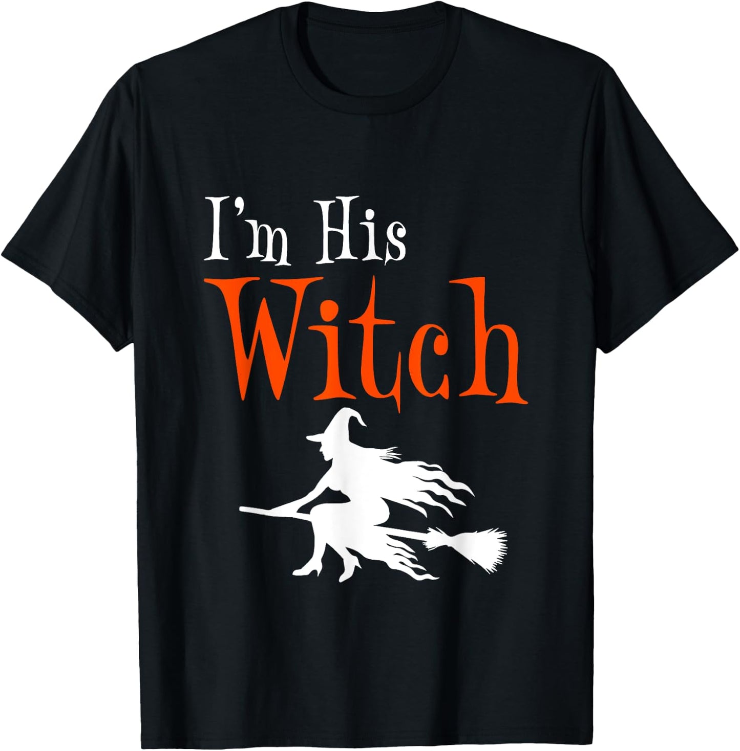 I'm His Witch Funny Matching Couple Halloween Costume T-Shirt - T-Shirt | Black