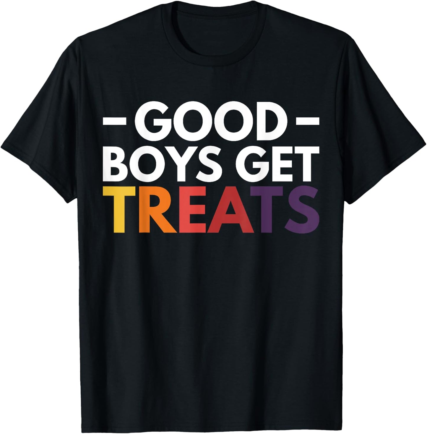 Good Boys Get Treats T-Shirt - T-Shirt | Black