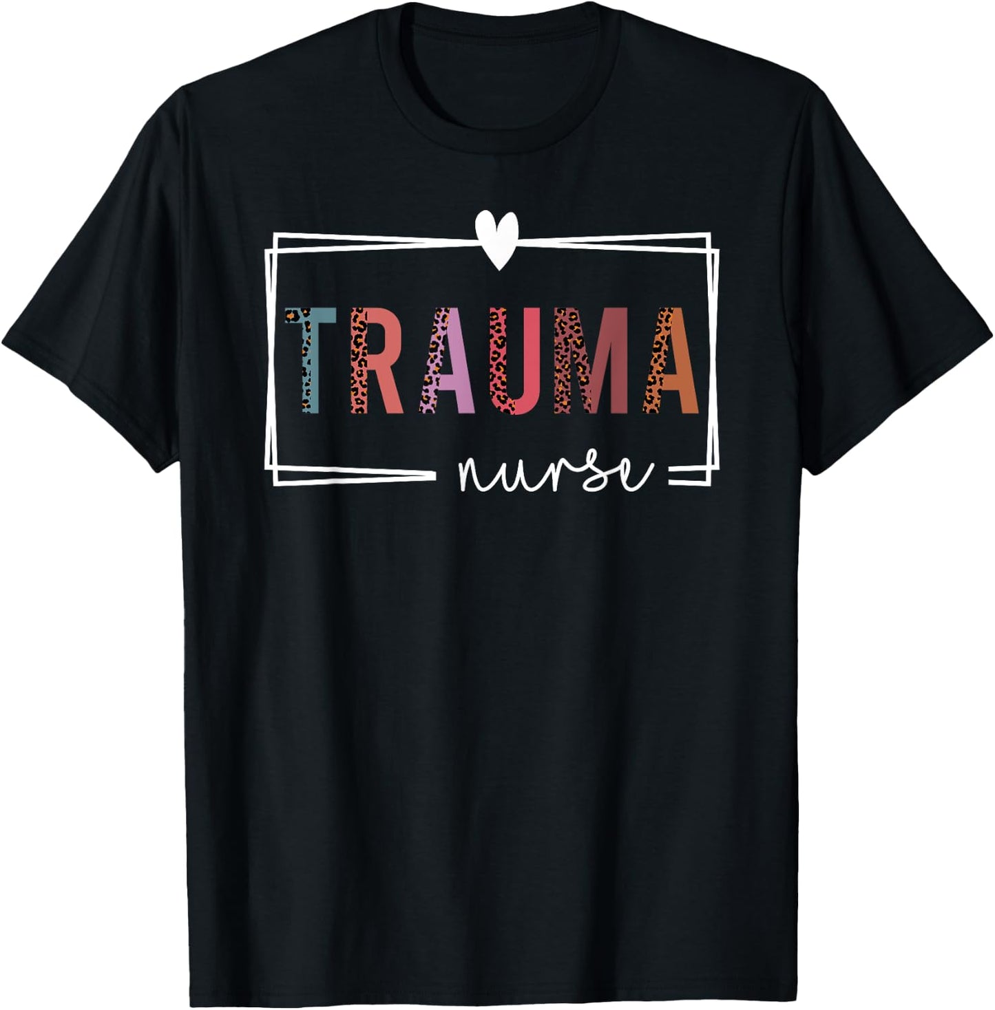 Cute Leopard Nurses Day Gifts Trauma Nurse - -Adults, Black, Small, Short Sleeve, Classic Fit, Cotton 60% Polyester 40% T-Shirt - T-Shirt | Black