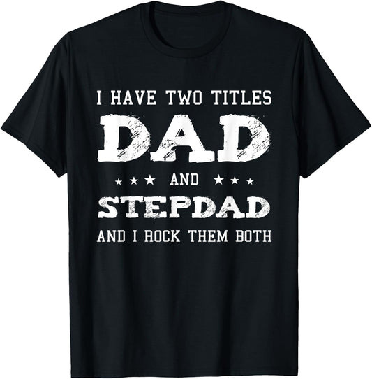 Best Dad and Stepdad Shirt Cute Fathers Day Gift from Wife T-Shirt - T-Shirt | Black