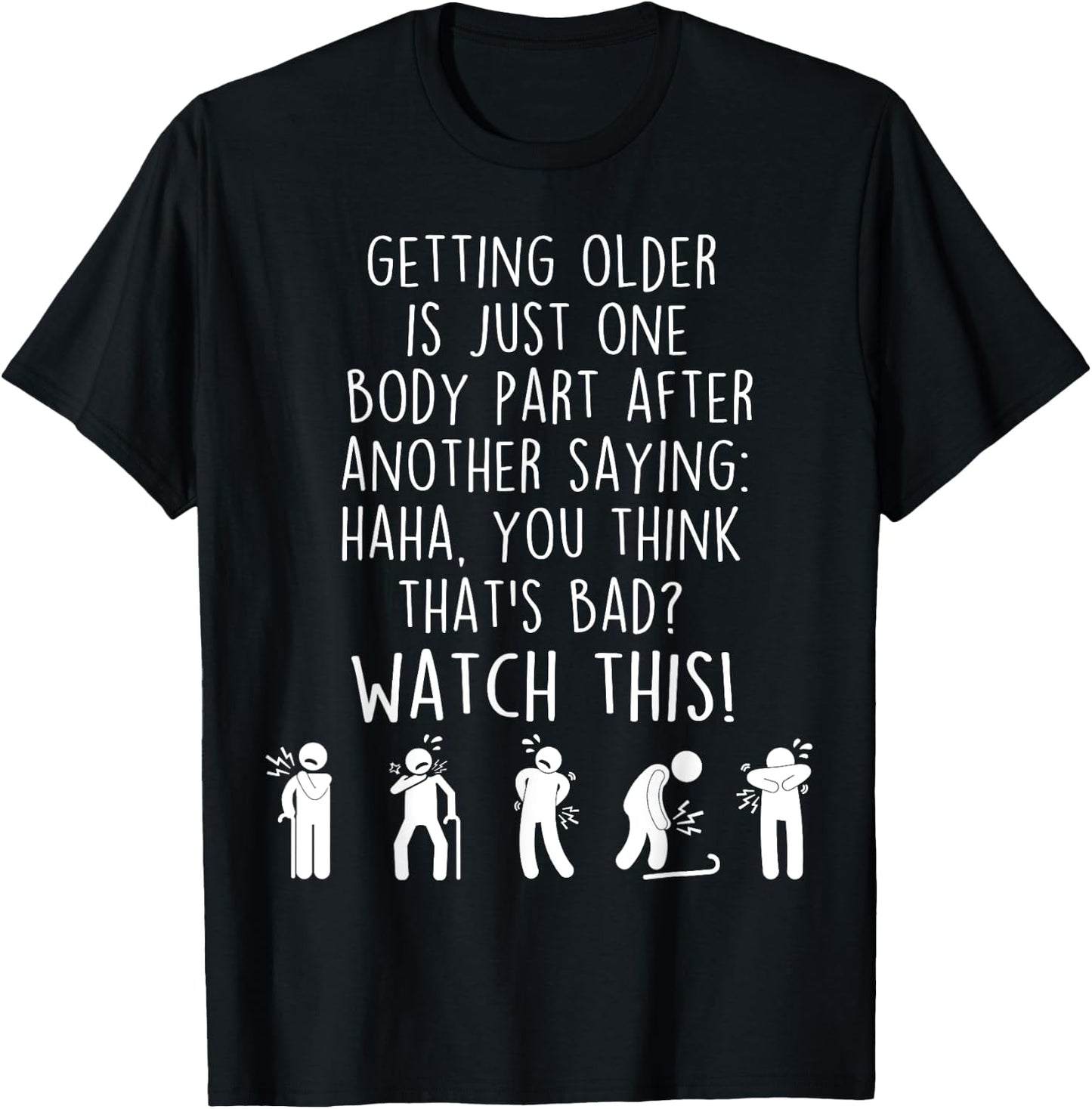 Funny Old People Getting Older Sarcastic Senior T-Shirt - T-Shirt | Black