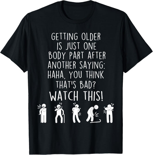 Funny Old People Getting Older Sarcastic Senior T-Shirt - T-Shirt | Black