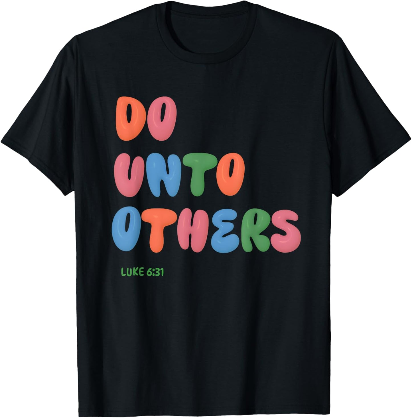 Do Unto Others Bible Quote Scripture Verse Jesus Love Others T-Shirt - T-Shirt | Black