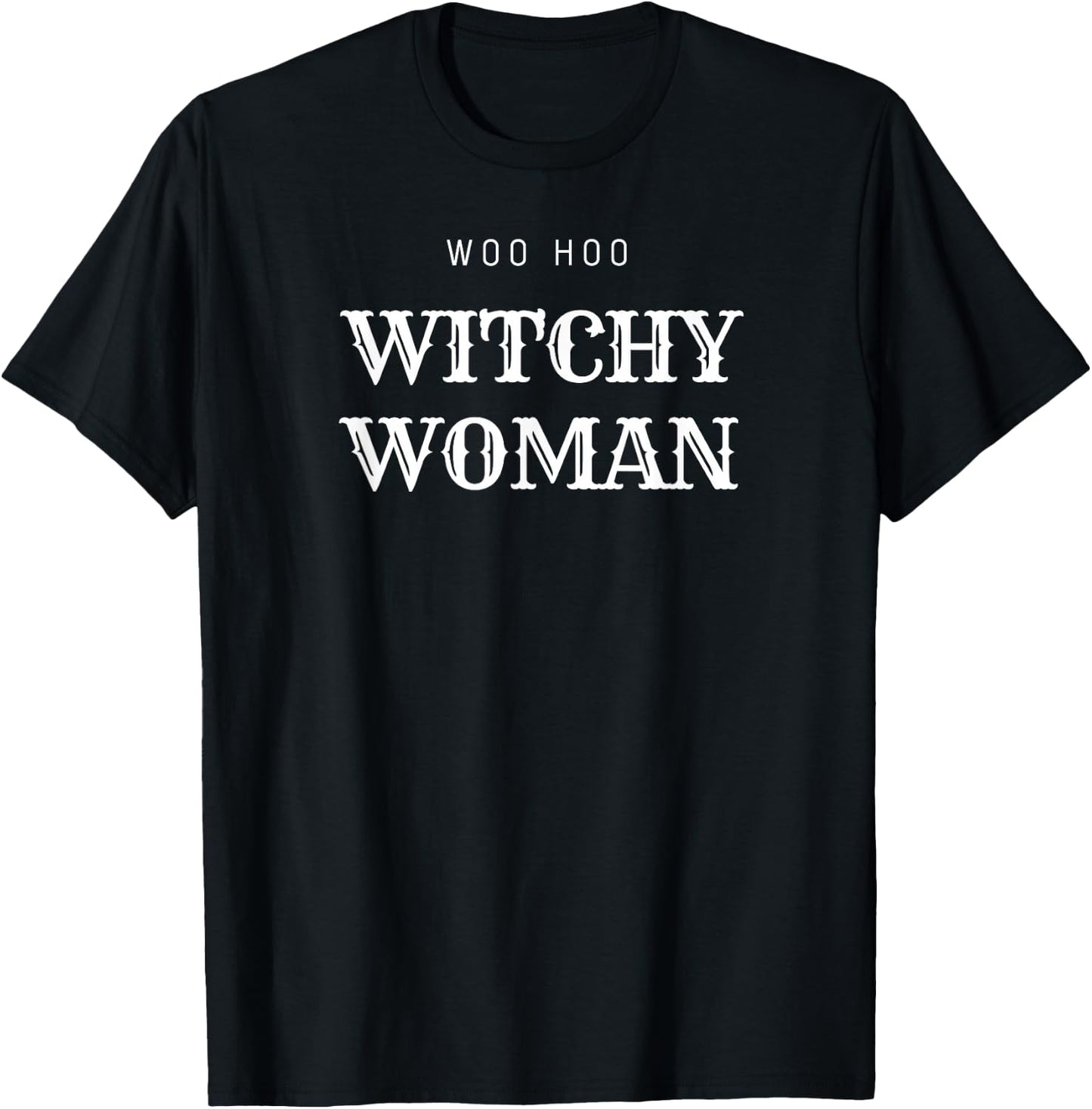 Woo Hoo Witchy Woman Ladies Birthday Gift T-Shirt - T-Shirt | Black