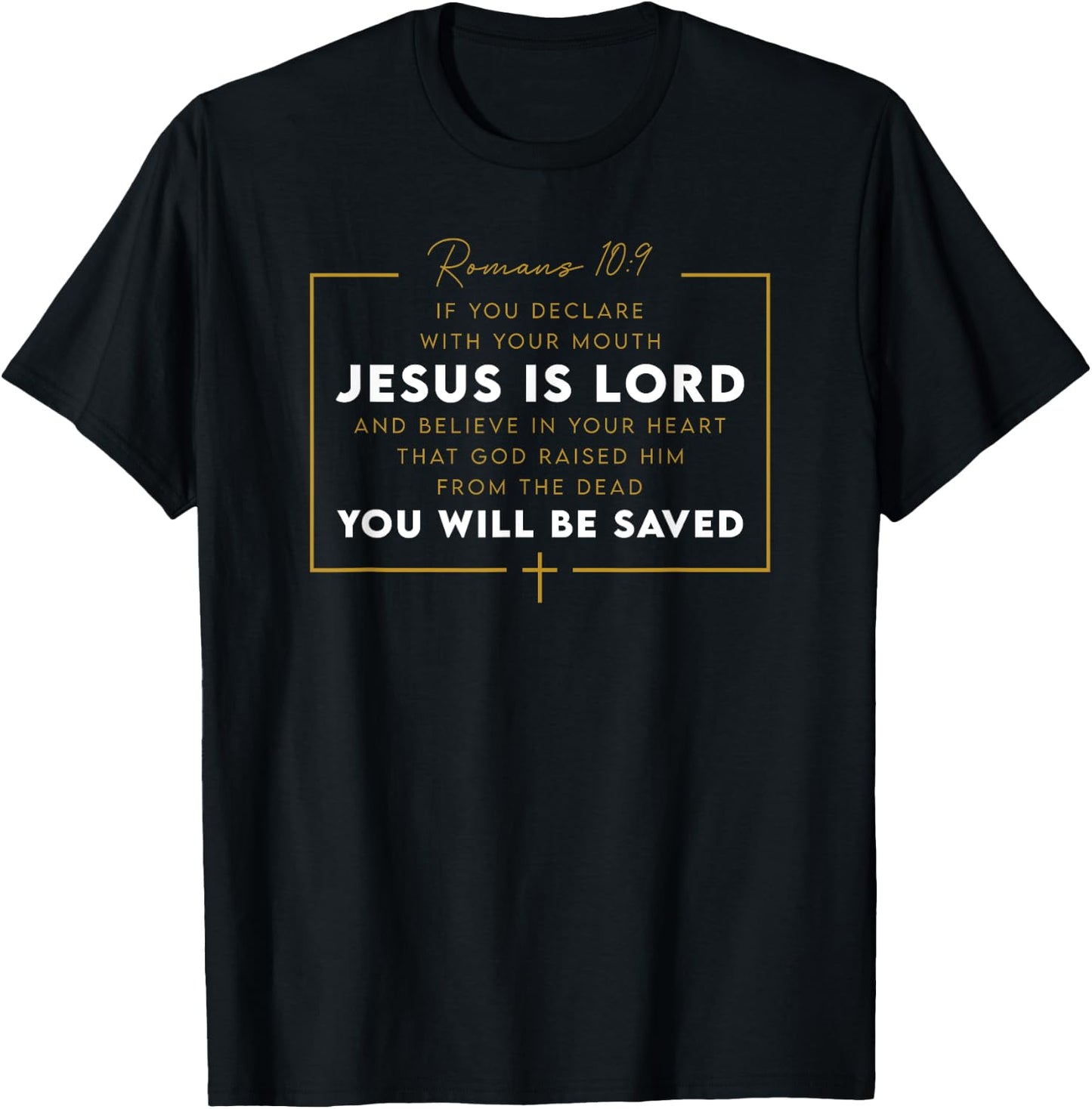 Romans 10:9 Jesus Is Lord Bible Verse T-Shirt - T-Shirt | Black