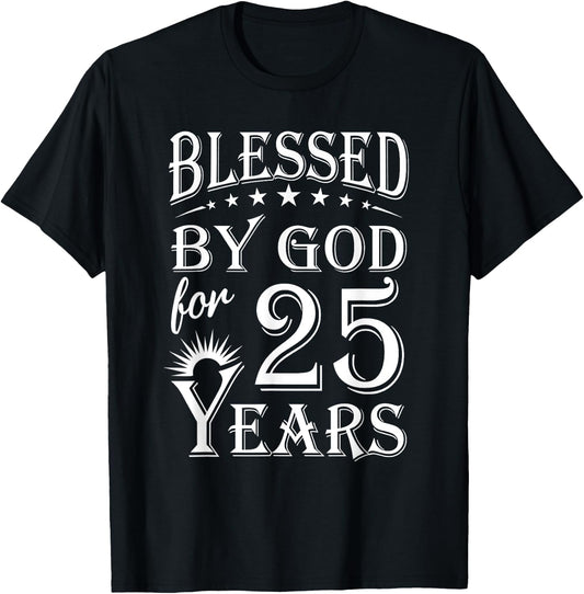 Vintage Blessed by God for 25 years Happy 25th Birthday T-Shirt - T-Shirt | Black