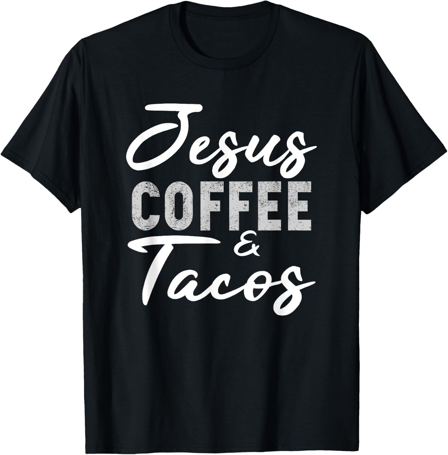Jesus Coffee and Tacos Christian Taco Mexican Cinco Mayo T-Shirt - T-Shirt | Black