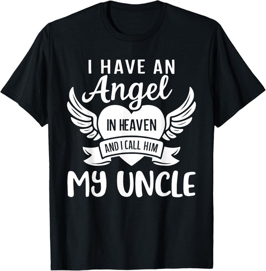 I Have an Angel in Heaven And I Call Him My Uncle Remember T-Shirt - T-Shirt | Black