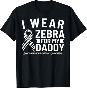 I Wear Zebra For My Daddy Neuroendocrine Cancer Awareness T-Shirt - T-Shirt | Black