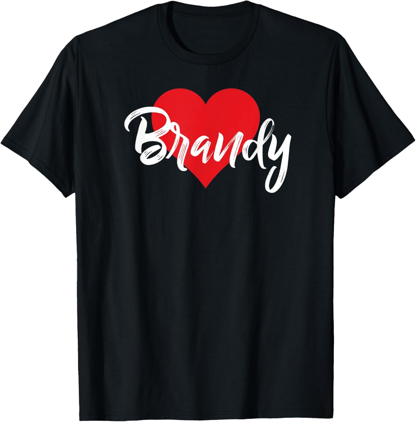 I Love Brandy First Name I Heart Named T-Shirt - T-Shirt | Black