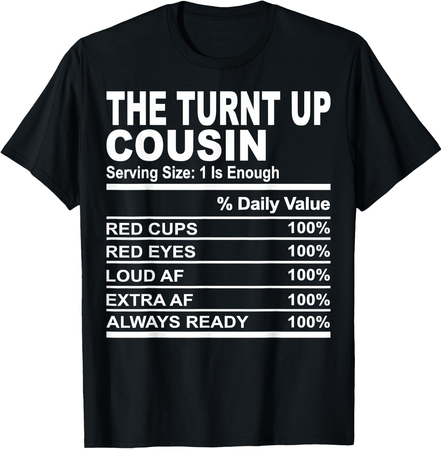 The turnt up cousin funny family matching love cousins T-Shirt - T-Shirt | Black