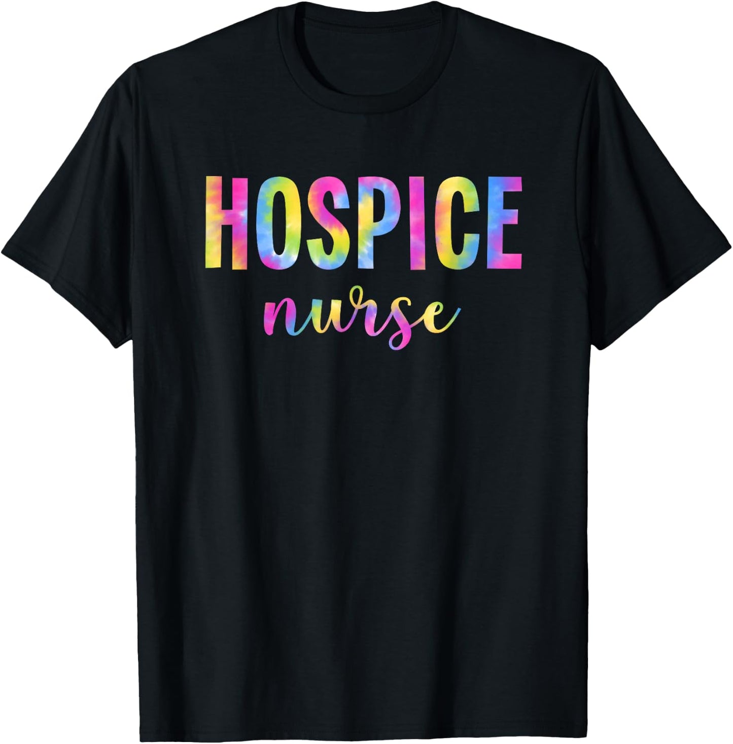 Tie Dye Hospice Nurse For Nursing Student Hospice Nurse T-Shirt - T-Shirt | Black