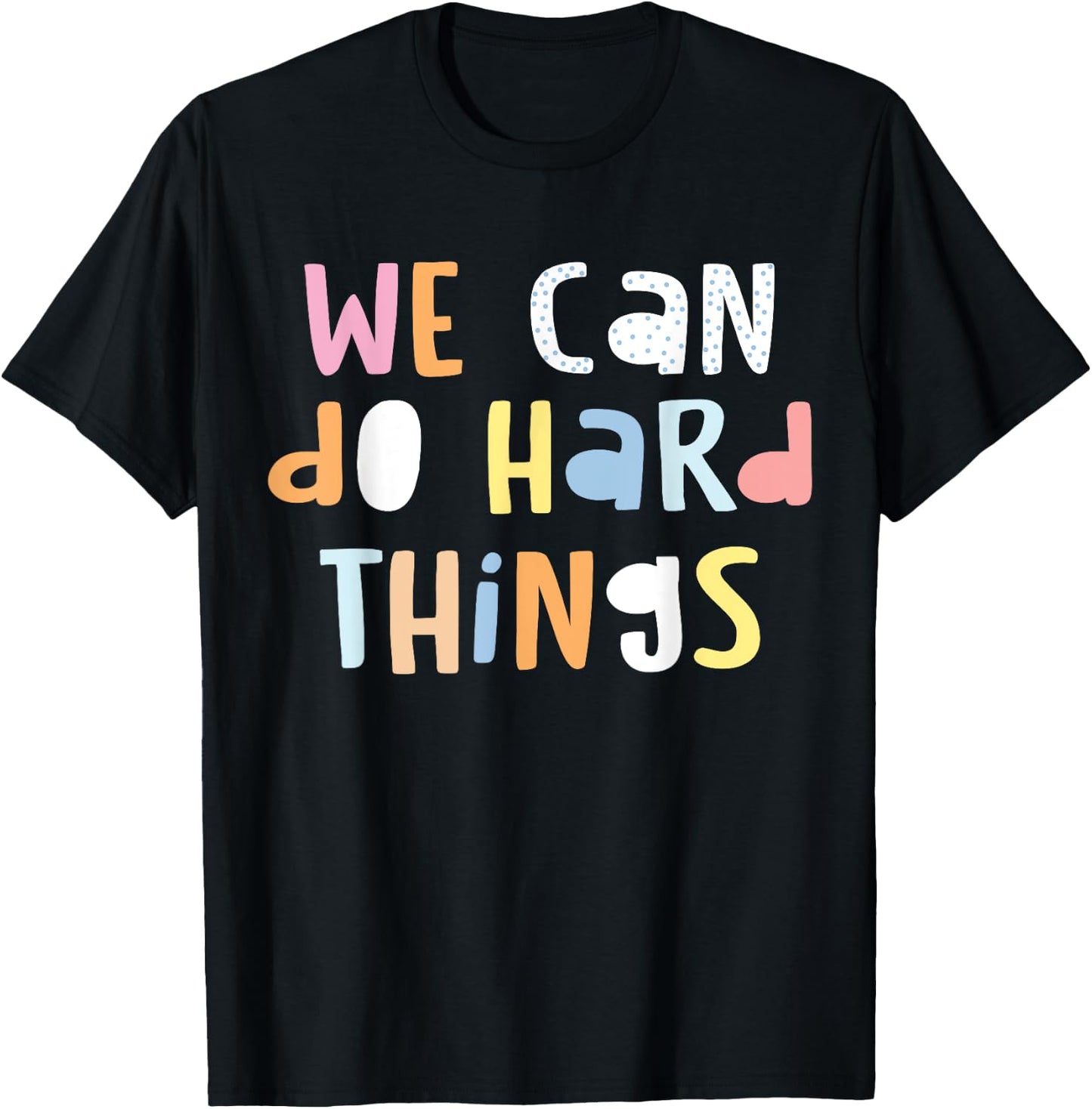 We Can Do Hard-Things Teacher Back to School T-Shirt - T-Shirt | Black
