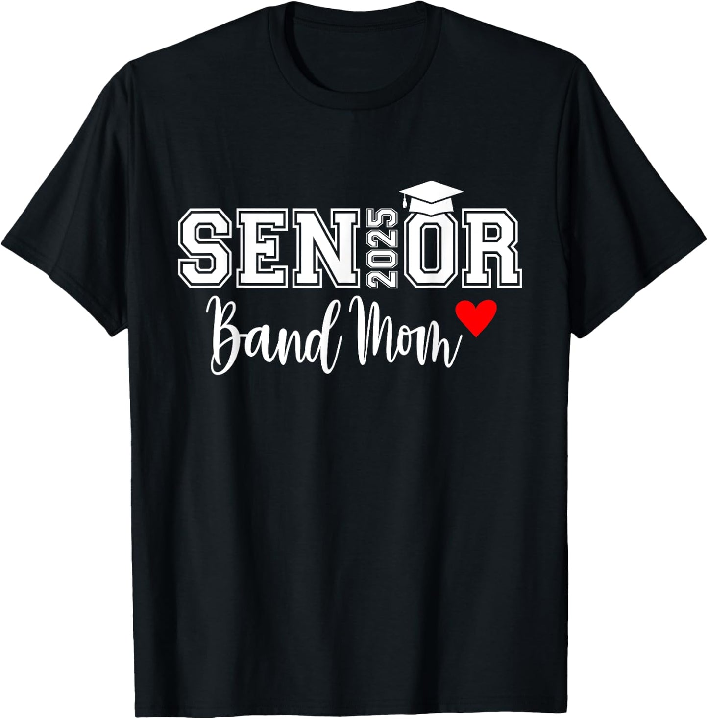 Senior Band Mom 2025 Marching Band Parent Class of 2025 T-Shirt - T-Shirt | Black