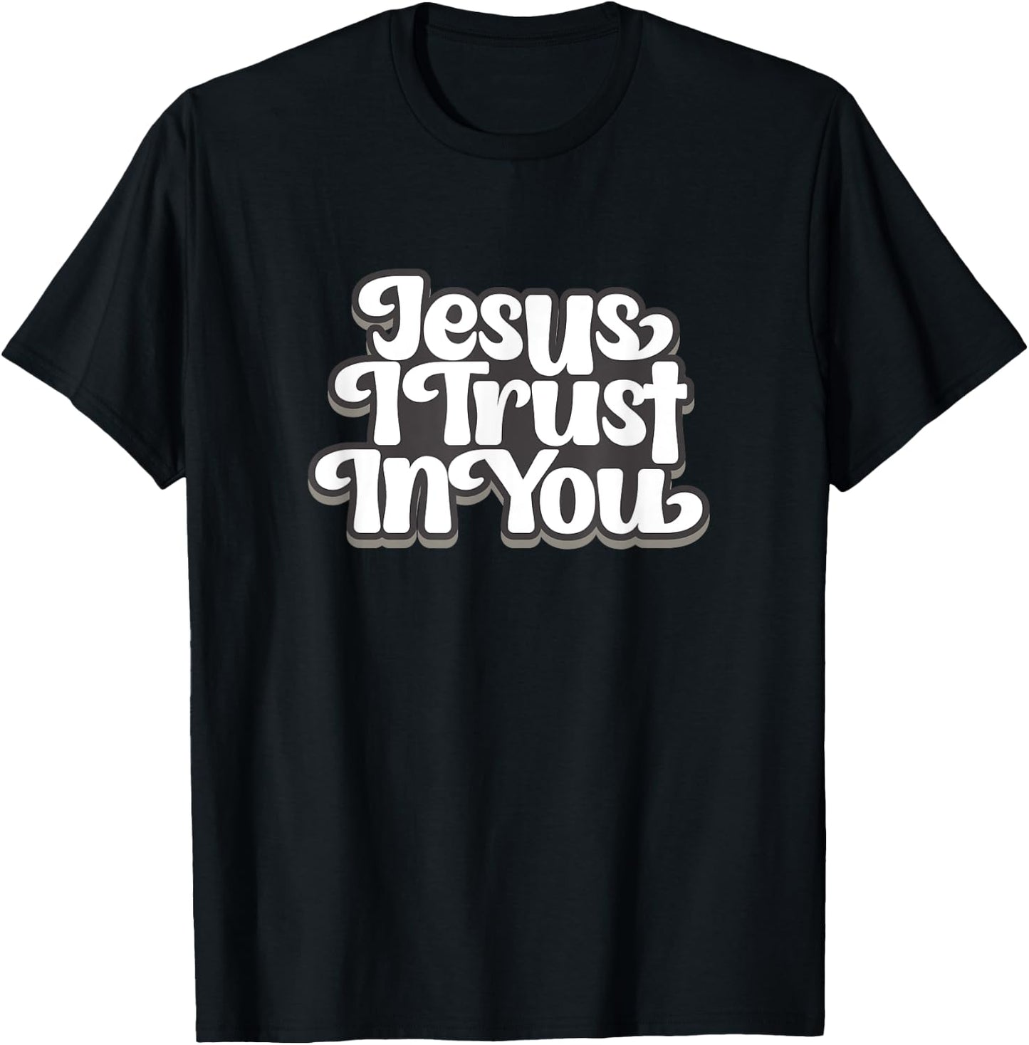 Jesus I trust In You T-Shirt - T-Shirt | Black