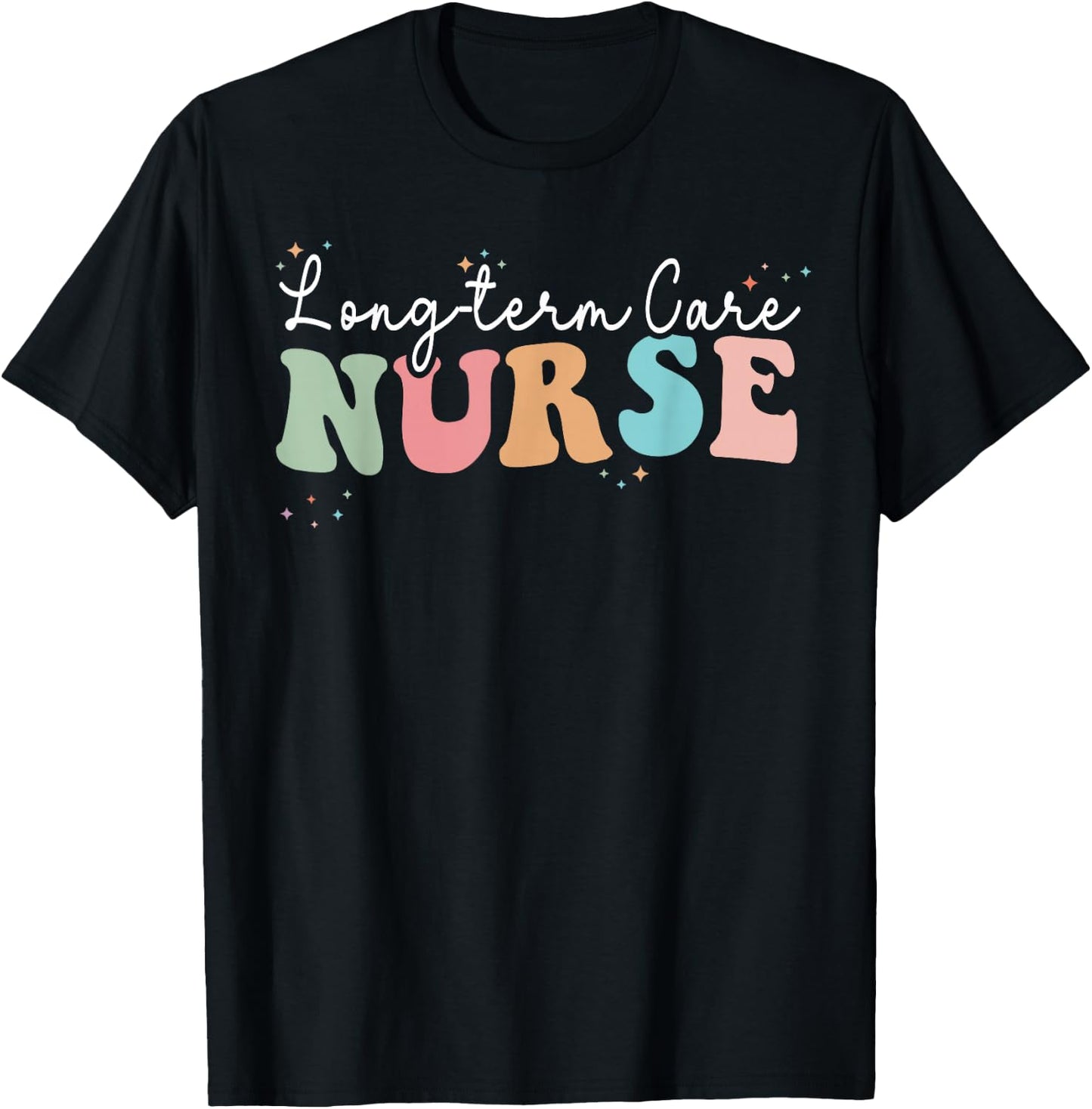Retro Groovy LTC Nurse Long-Term Care Nurses Day T-Shirt - T-Shirt | Black
