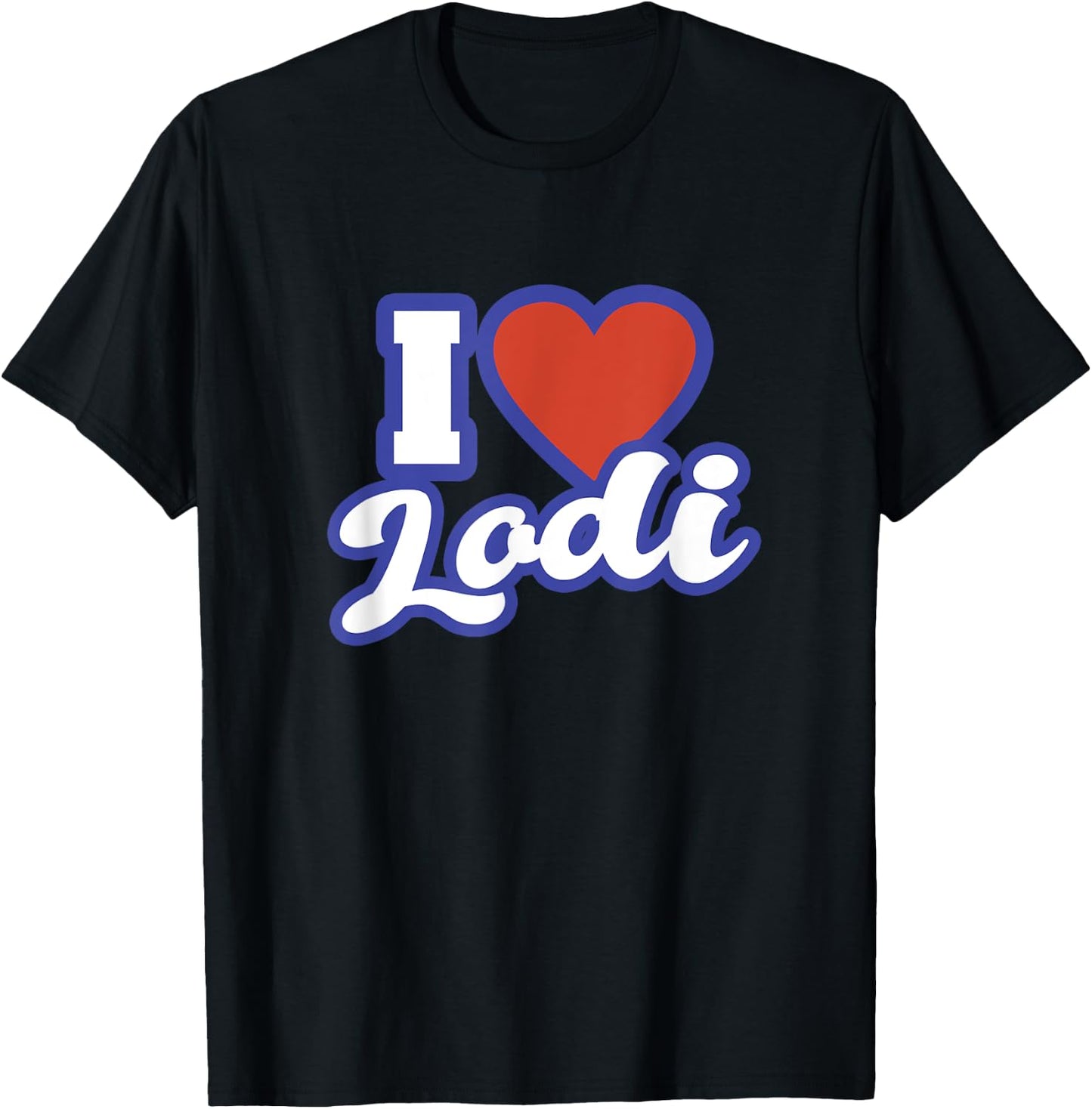I Love Lodi T-Shirt - T-Shirt | Black
