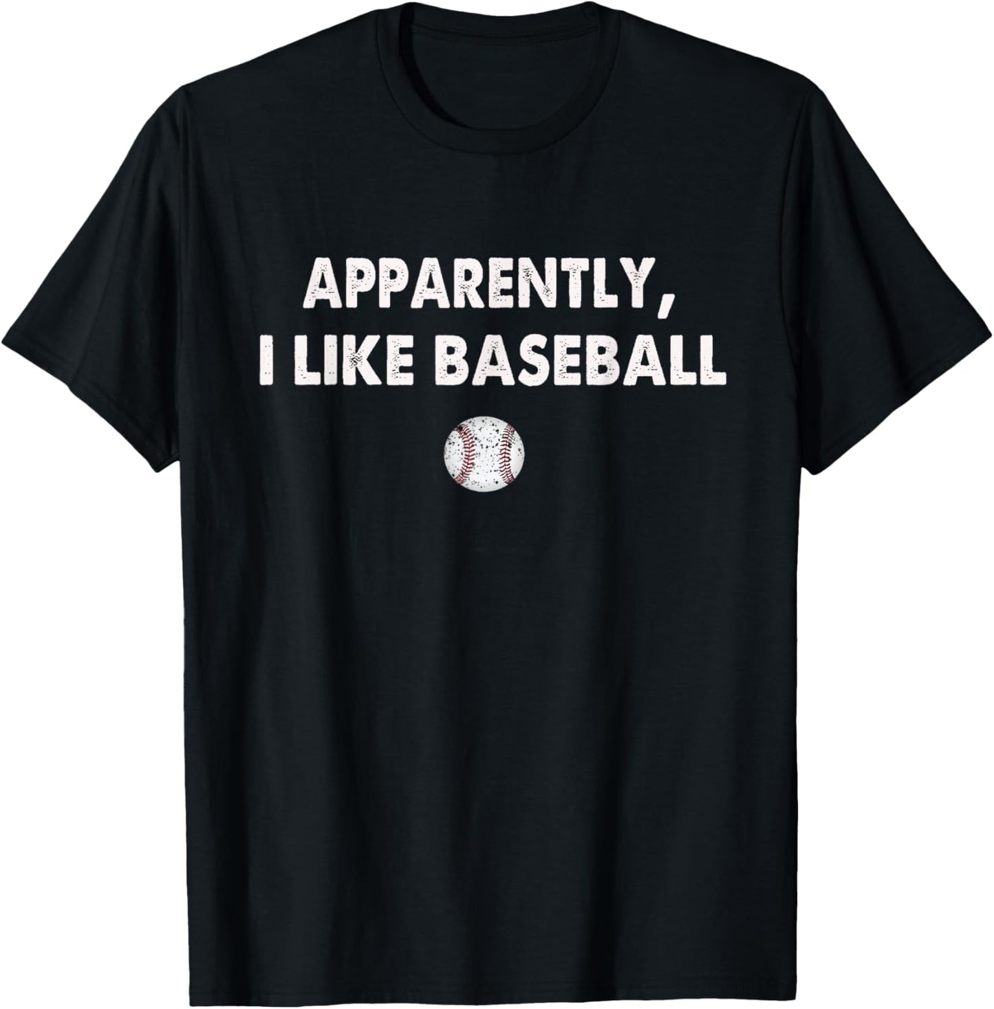Apparently I Like Baseball T-Shirt - T-Shirt | Black