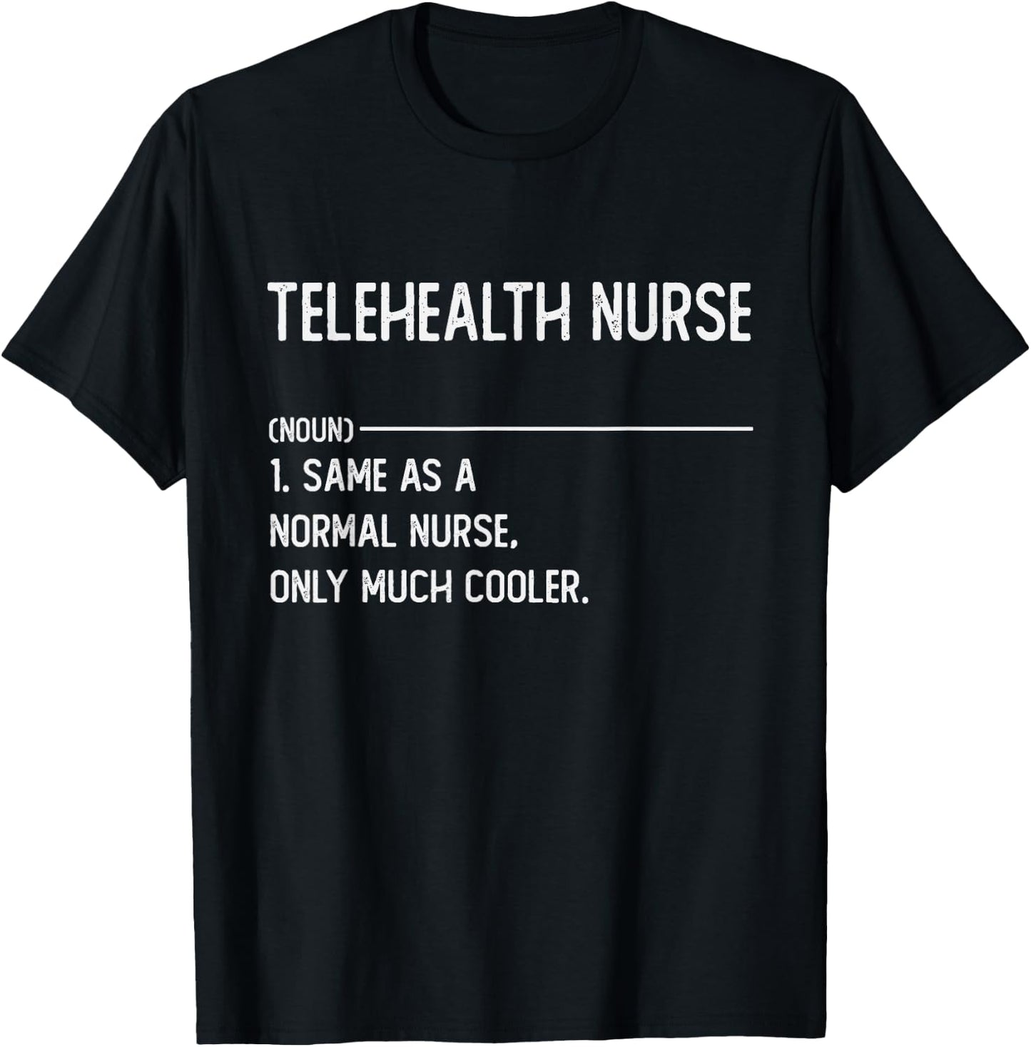 Telehealth Nurse Shirts Funny Nurse Definition T-Shirt - T-Shirt | Black