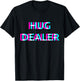 Hug Dealer Techno EDM Music Festival Raver Dance Rave T-Shirt - T-Shirt | Black