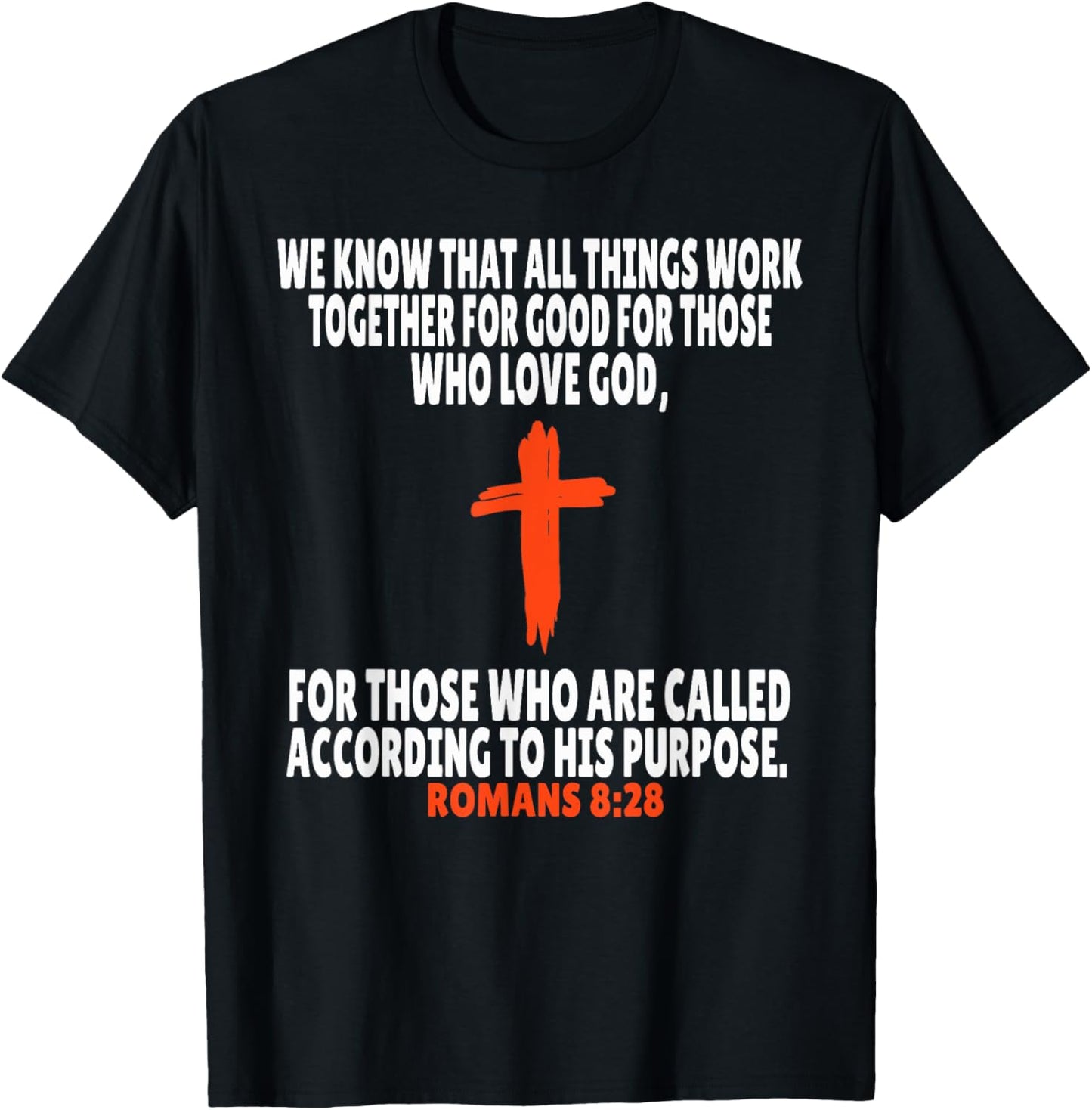 Romans 8:28 Bible Verses Scripture T-Shirt - T-Shirt | Black