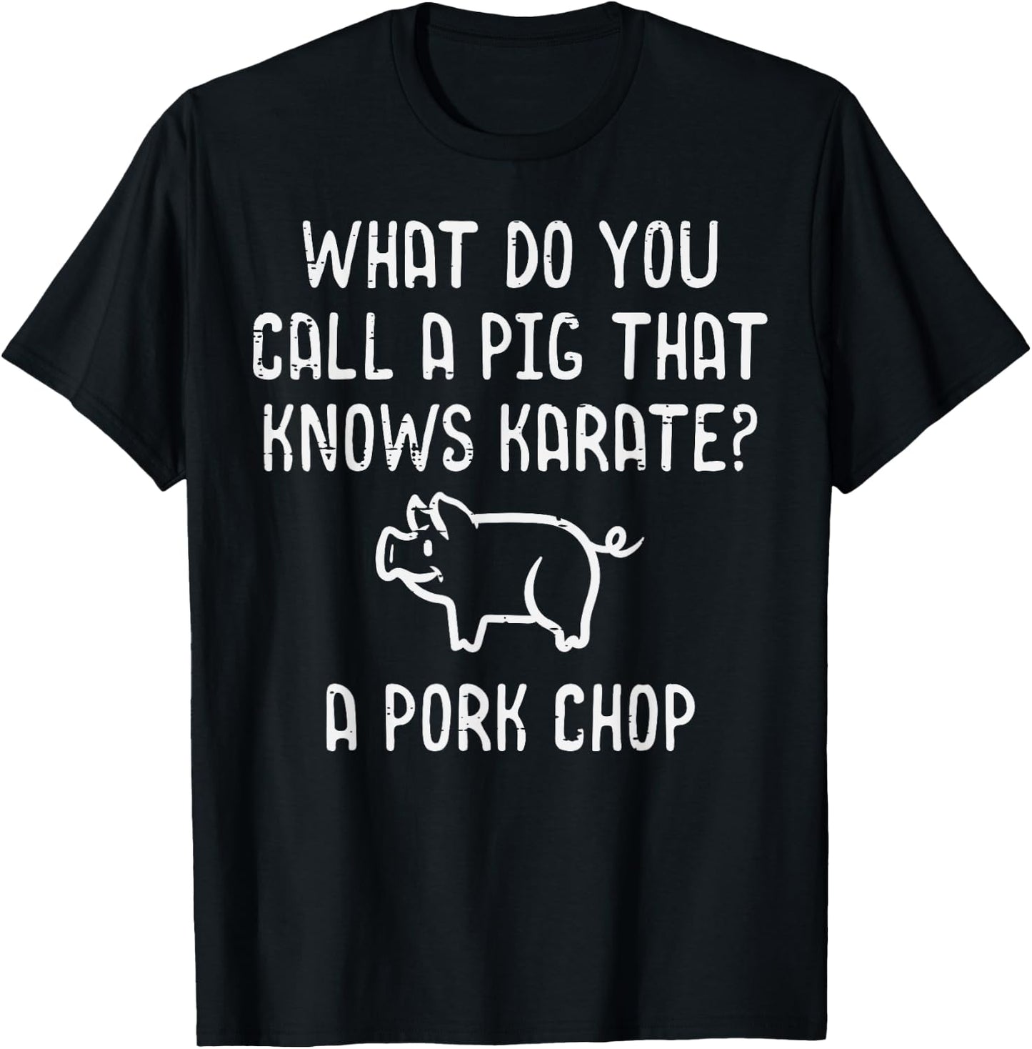 Pig Knows Karate Pork Chop Funny Hog Joke Men Women Kids T-Shirt - T-Shirt | Black