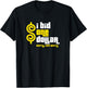 Price is Right - I Bid One Dollar. Sorry, Not Sorry! T-Shirt - T-Shirt | Black
