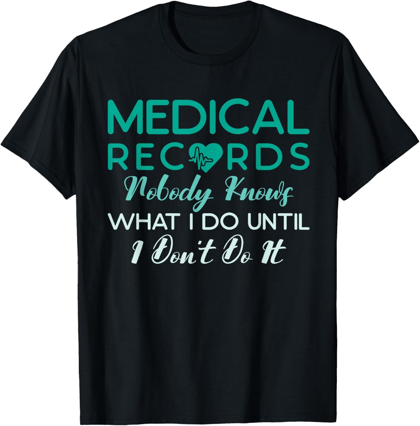 Funny Medical Records Director Sarcastic Medical Records T-Shirt - T-Shirt | Black