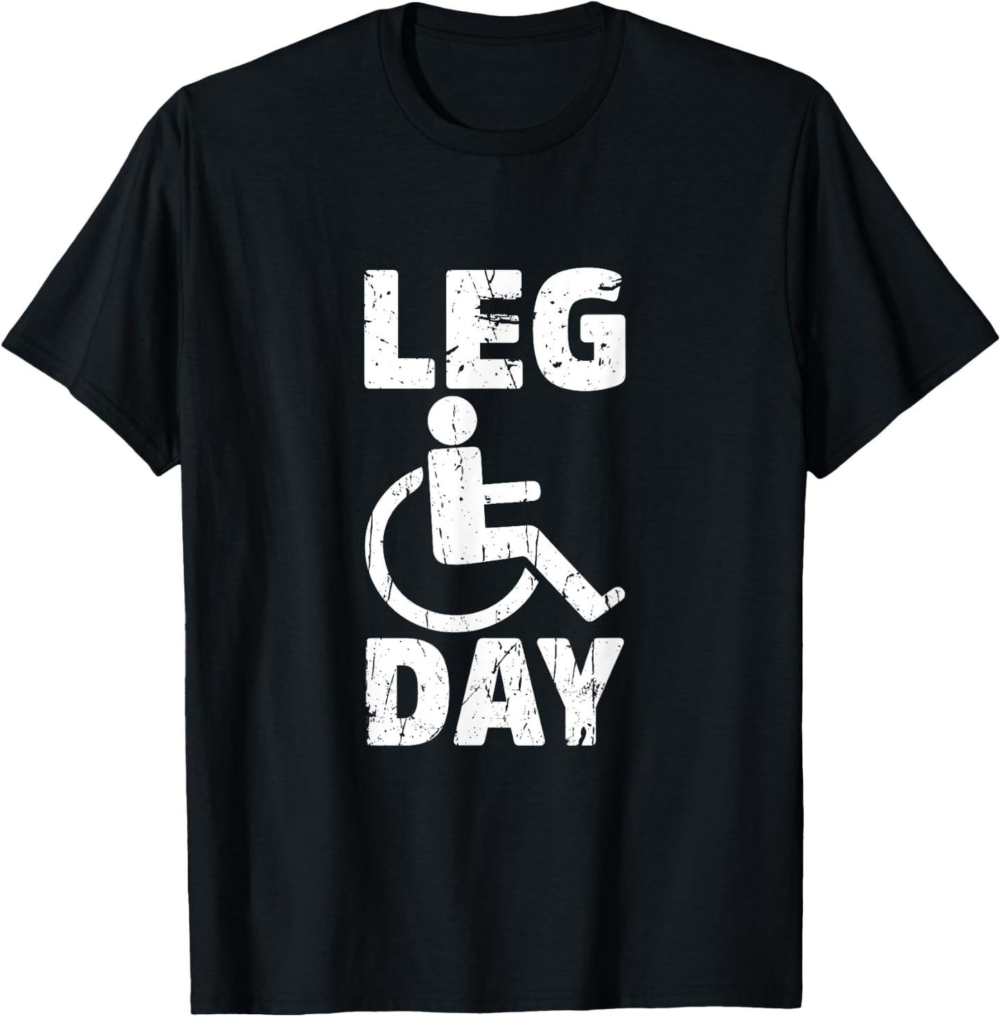 Leg Day Wheelchair Handicap Funny Workout And Gym T-Shirt - T-Shirt | Black