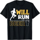 Will Run For Beer Funny Runner T-Shirt - T-Shirt | Black