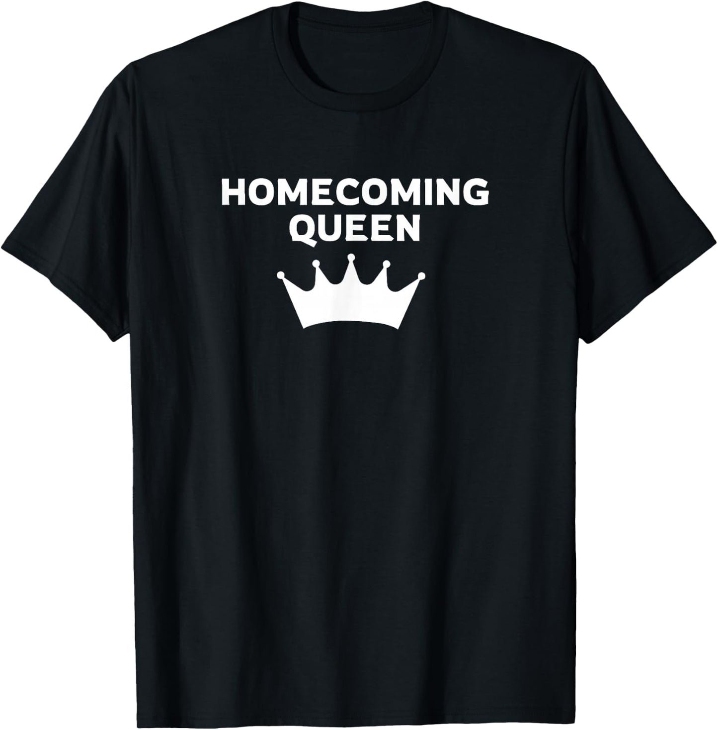 Matching Highschool Homecoming Queen T-Shirt - T-Shirt | Black