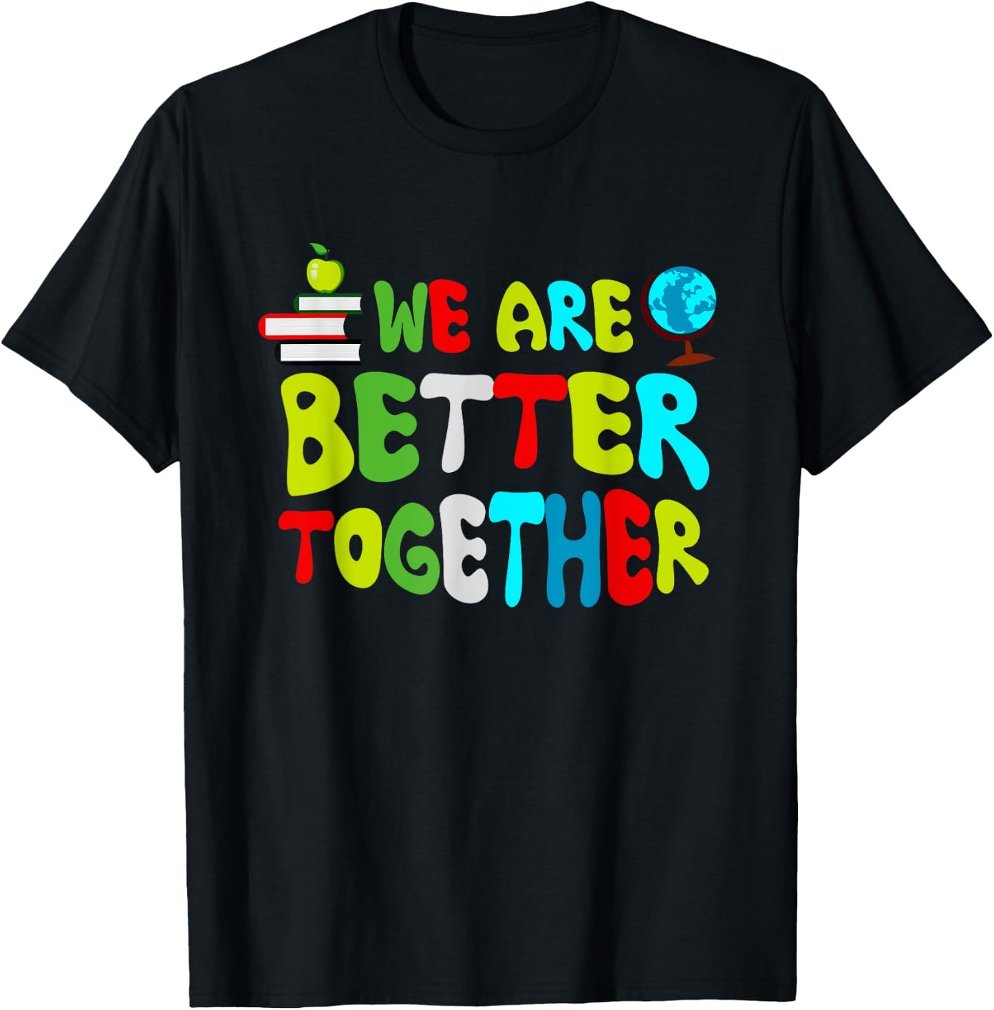 Back To School Teacher Retro Groovy We're Better & Together T-Shirt - T-Shirt | Black