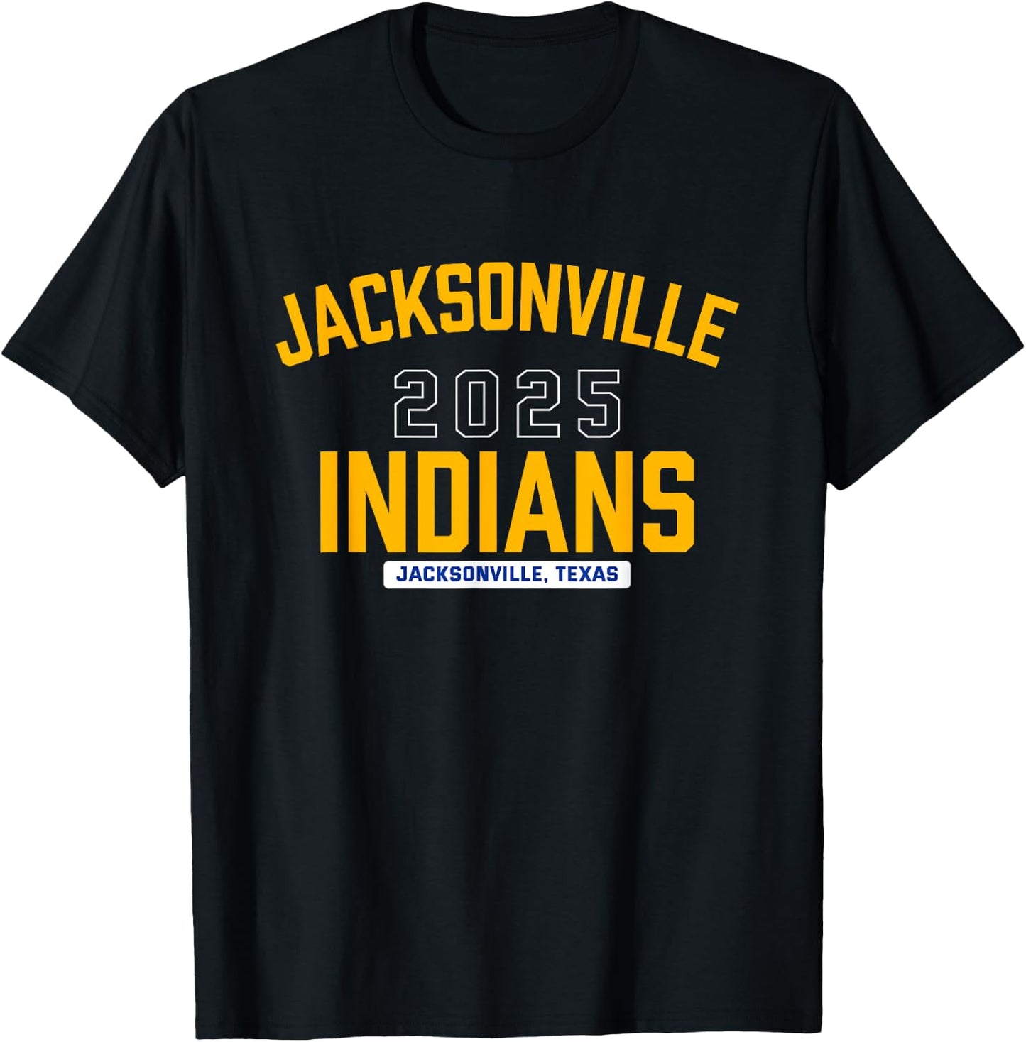 Jacksonville Indians Jacksonville, Texas 2025 T-Shirt - T-Shirt | Black