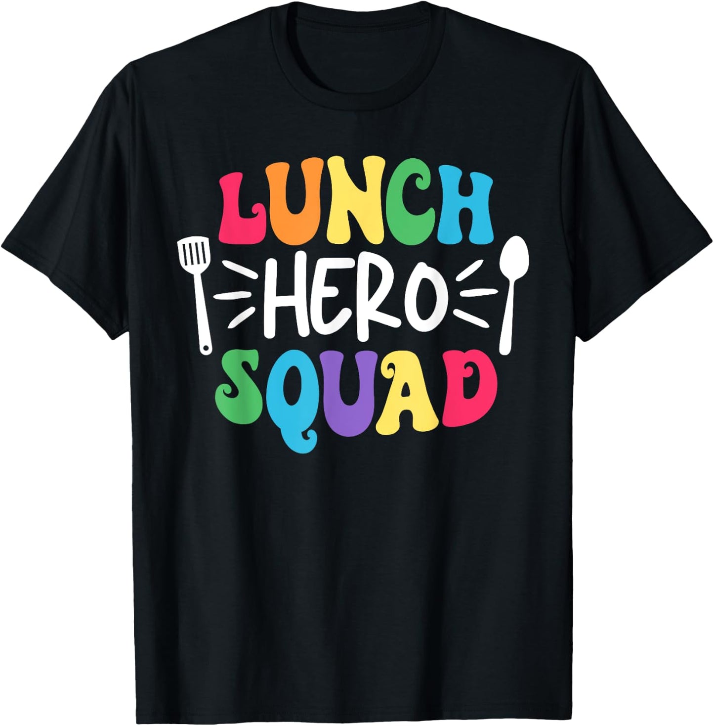 Lunch Hero Squad Funny Lady Cafeteria Squad Workers T-Shirt - T-Shirt | Black
